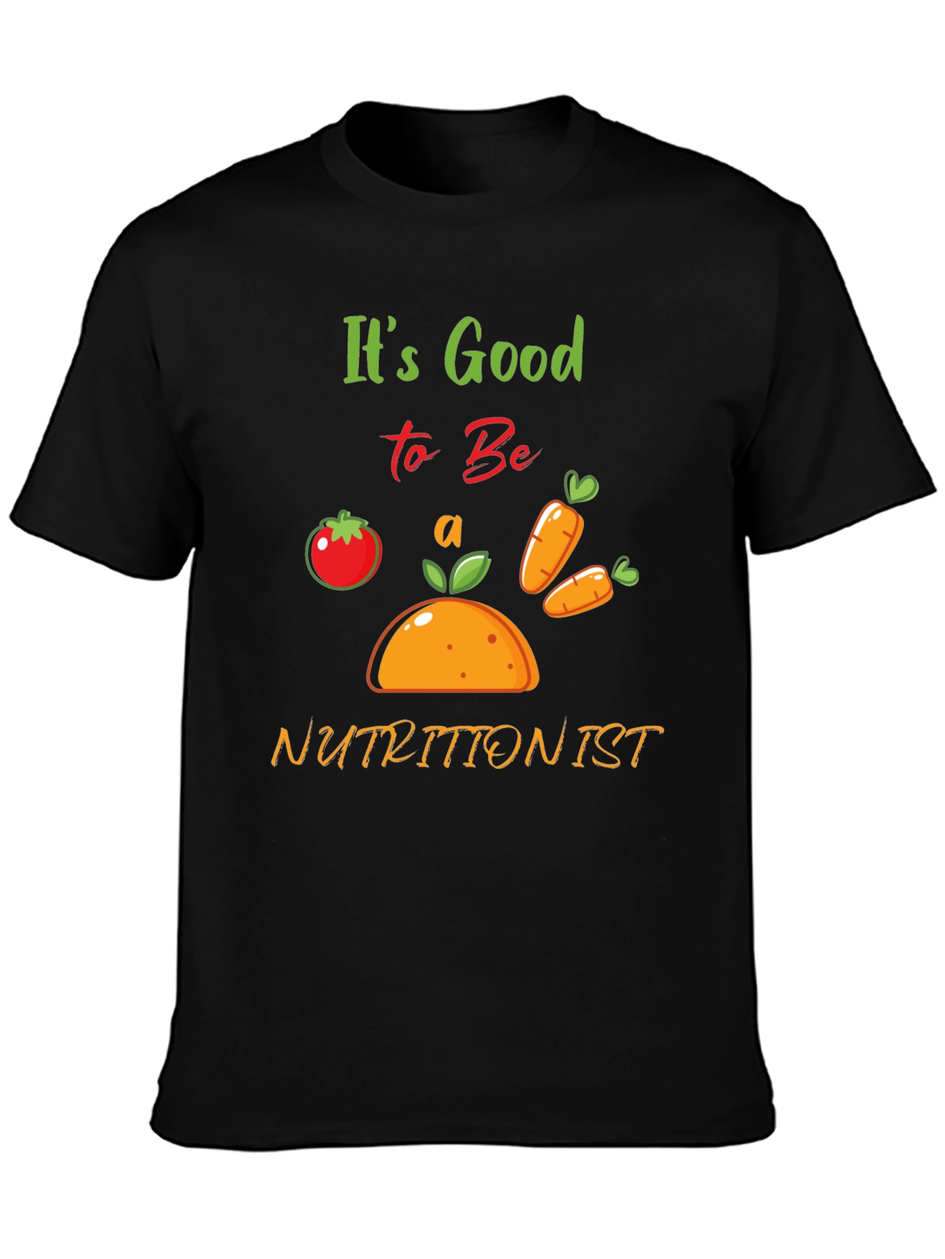 Its Good to Be a Nutritionist T-Shirt - Black