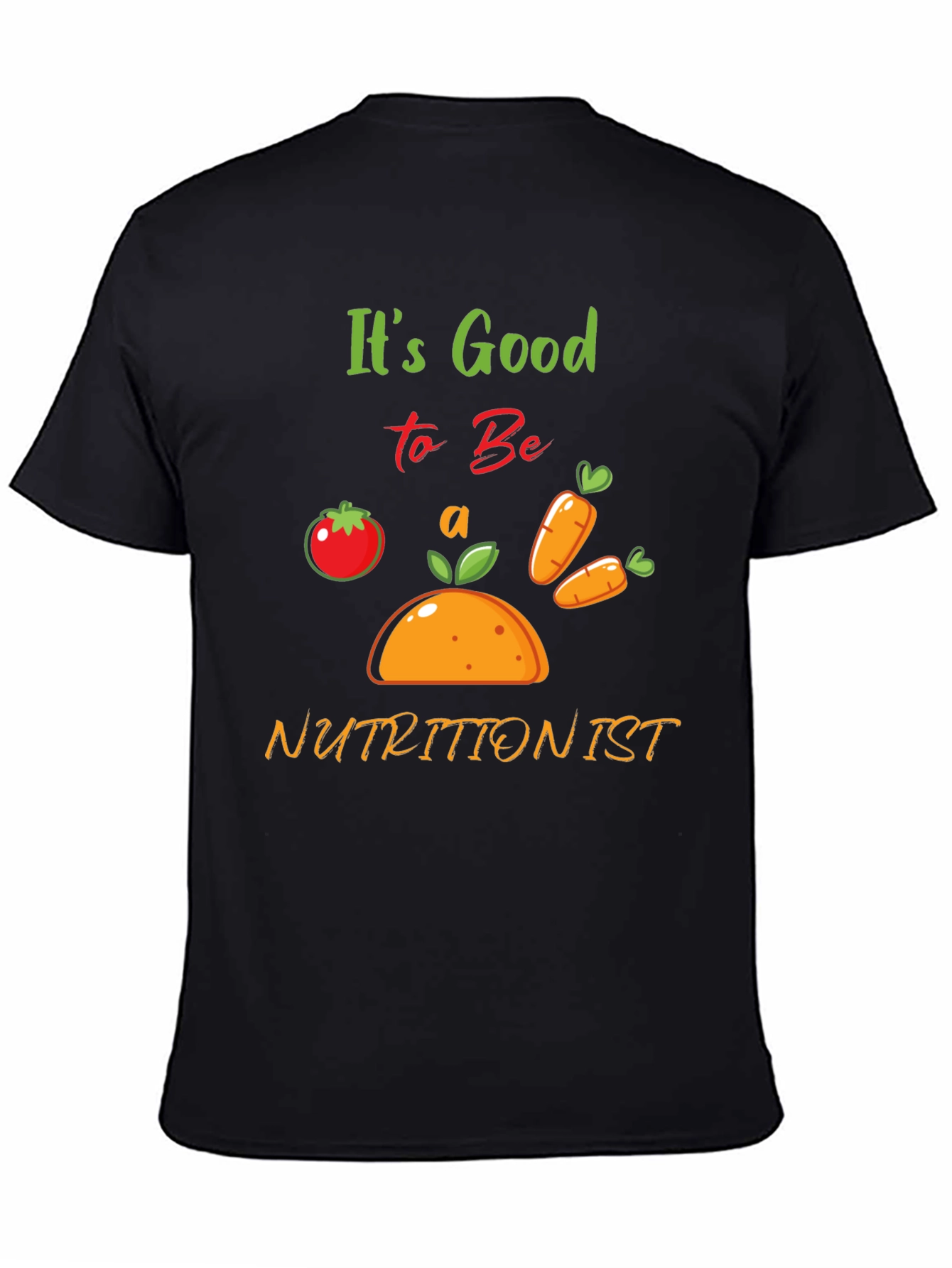 Its Good to Be a Nutritionist T-Shirt - Black