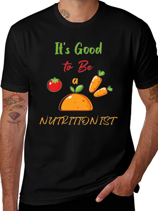 Its Good to Be a Nutritionist T-Shirt - Black