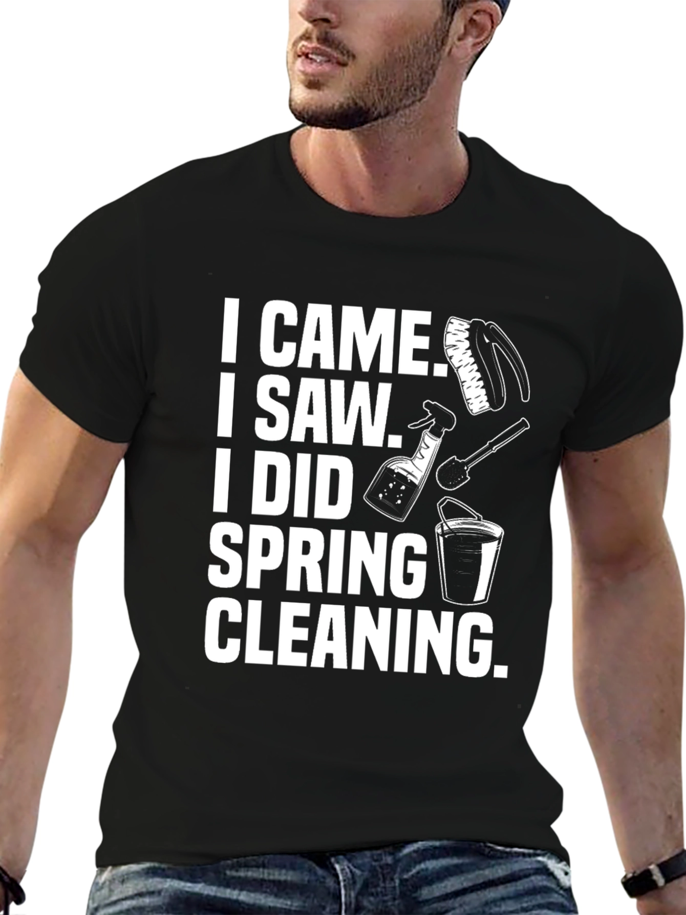 I Came I Saw I Did Spring Cleaning T-Shirt