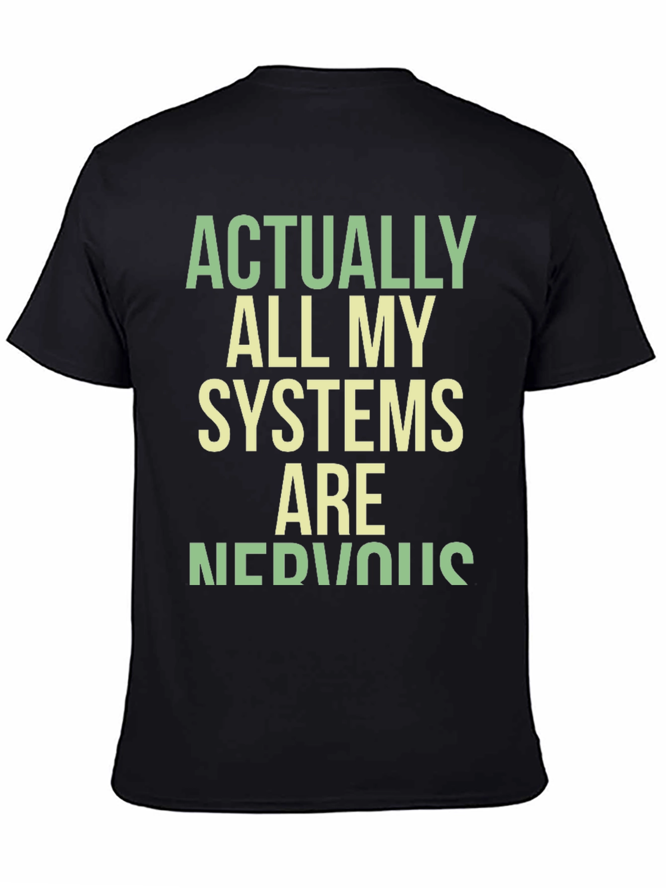 Nervous Systems Graphic Tee - Funny Sarcastic T-Shirt
