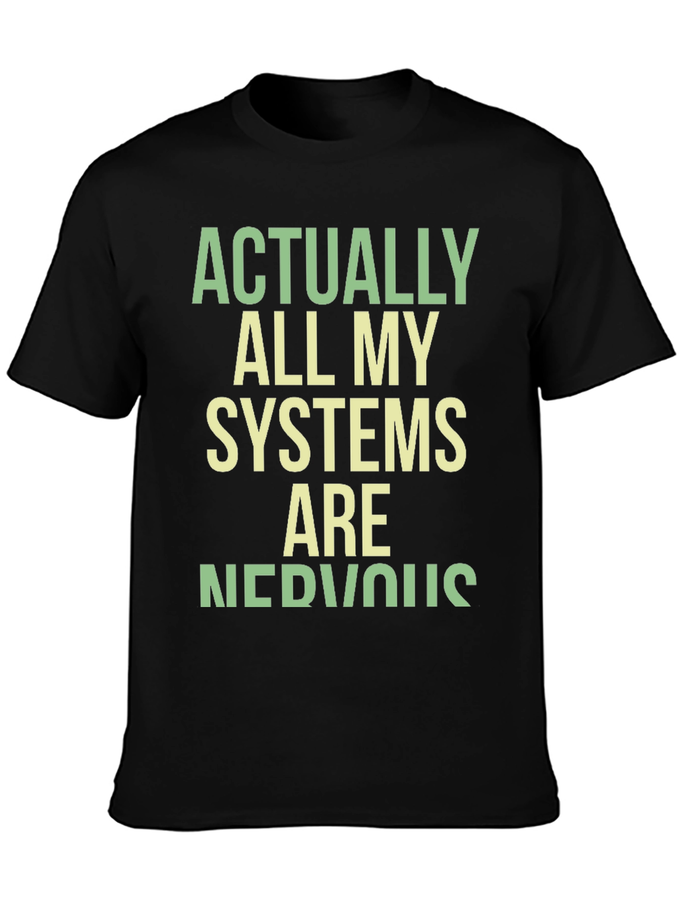 Nervous Systems Graphic Tee - Funny Sarcastic T-Shirt
