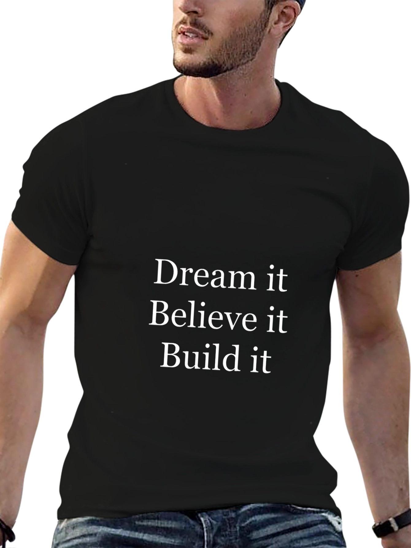 Dream Believe Build T-Shirt