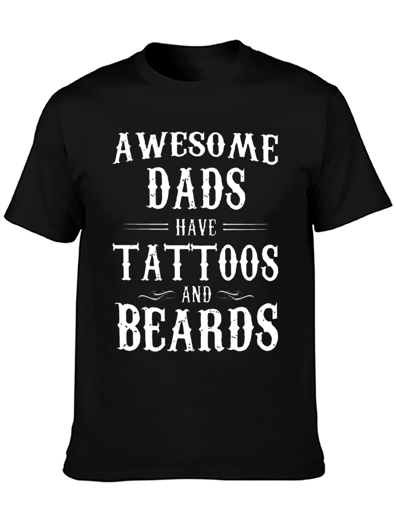 Awesome Dads Have Tattoos and Beards T-Shirt