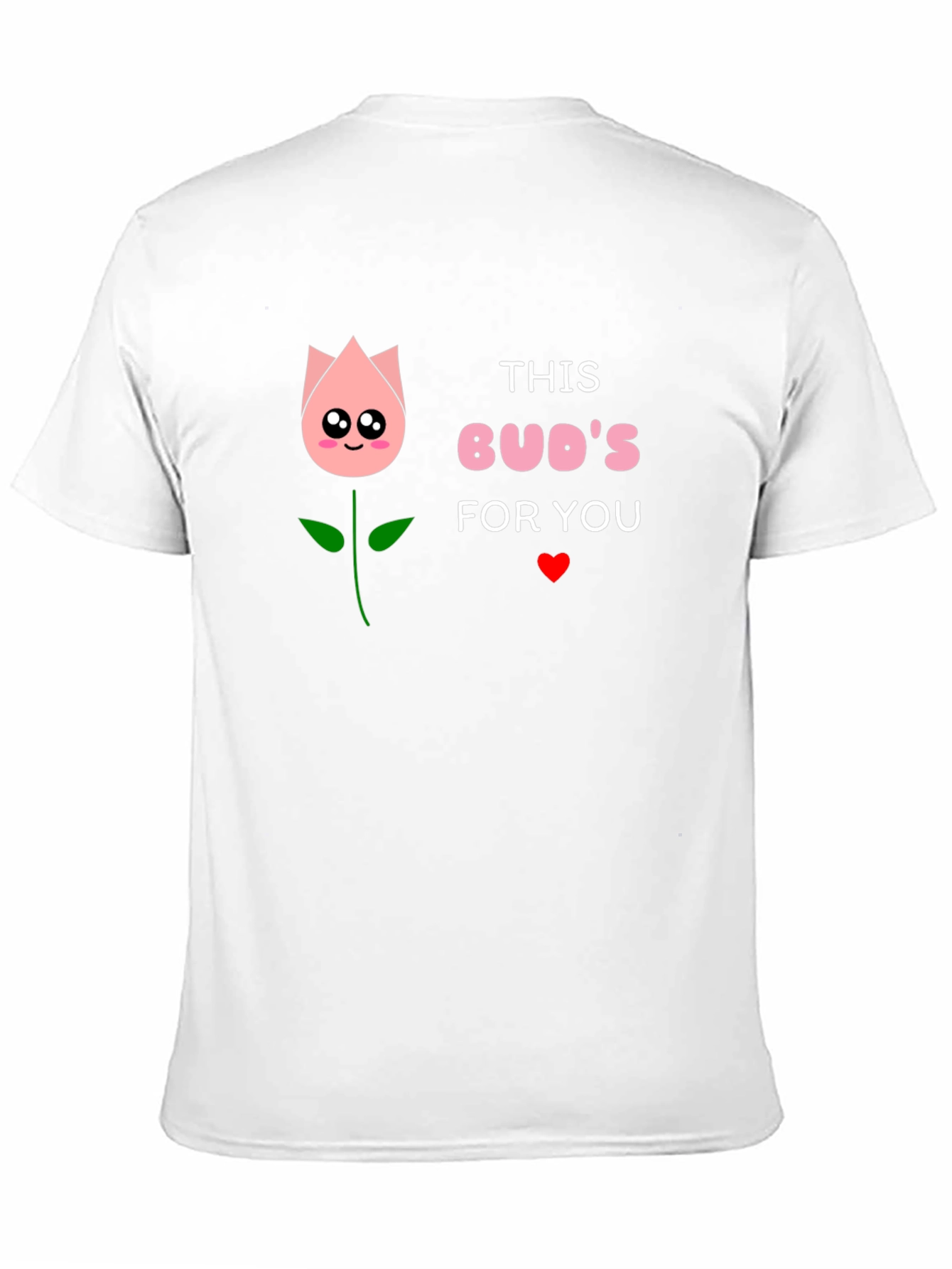 This Buds for You Graphic T-Shirt