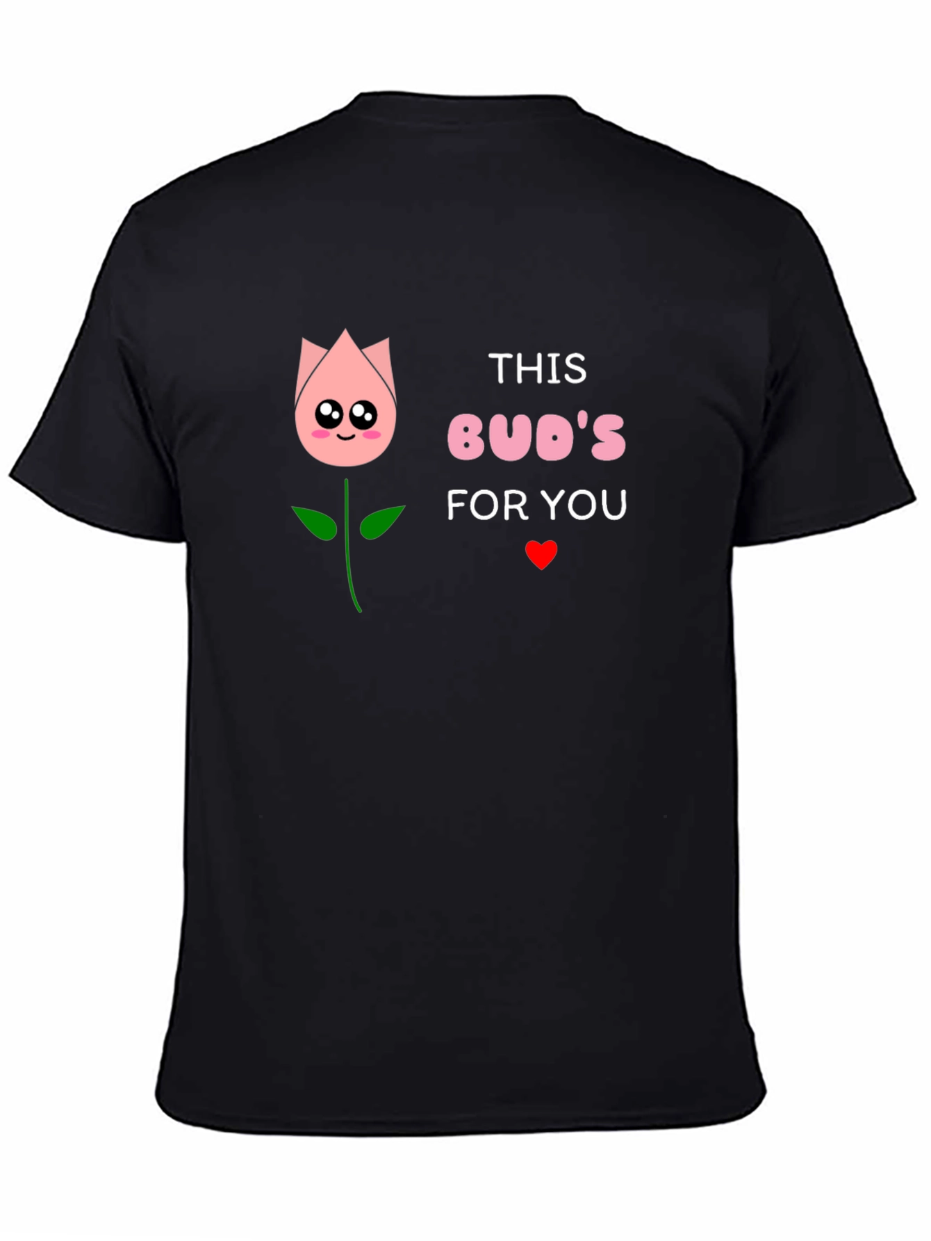 This Buds for You Graphic T-Shirt