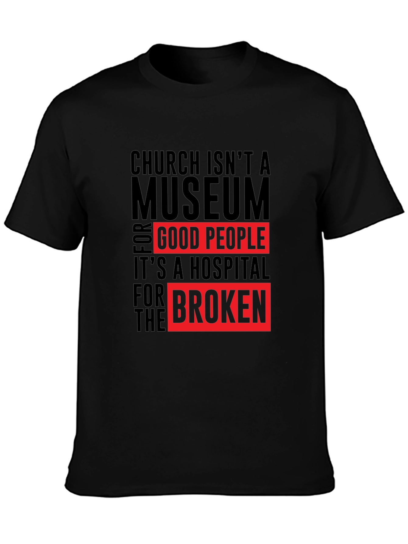 Church Isnt a Museum T-Shirt