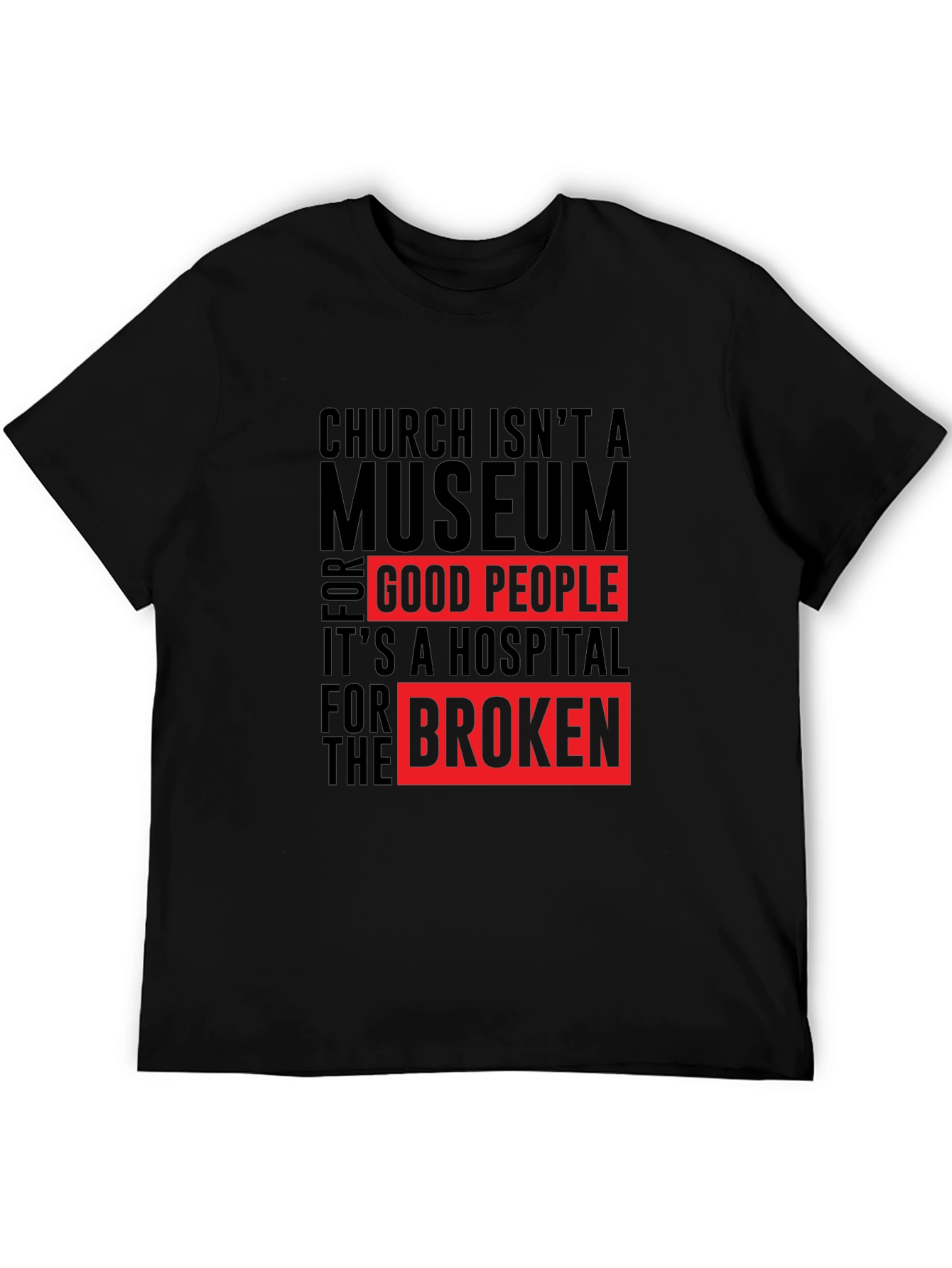 Church Isnt a Museum T-Shirt
