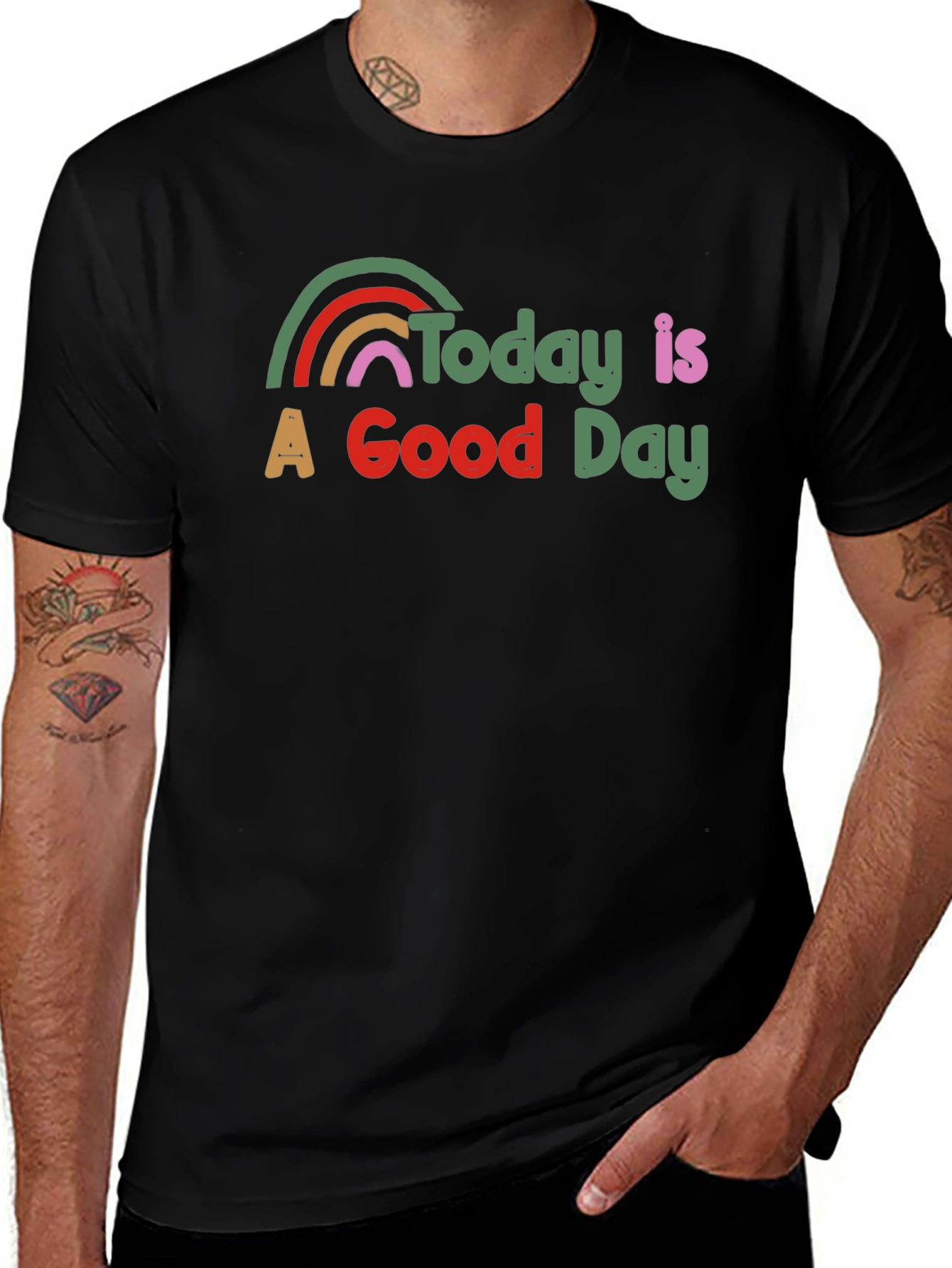 Today is a Good Day T-Shirt Rainbow Graphic