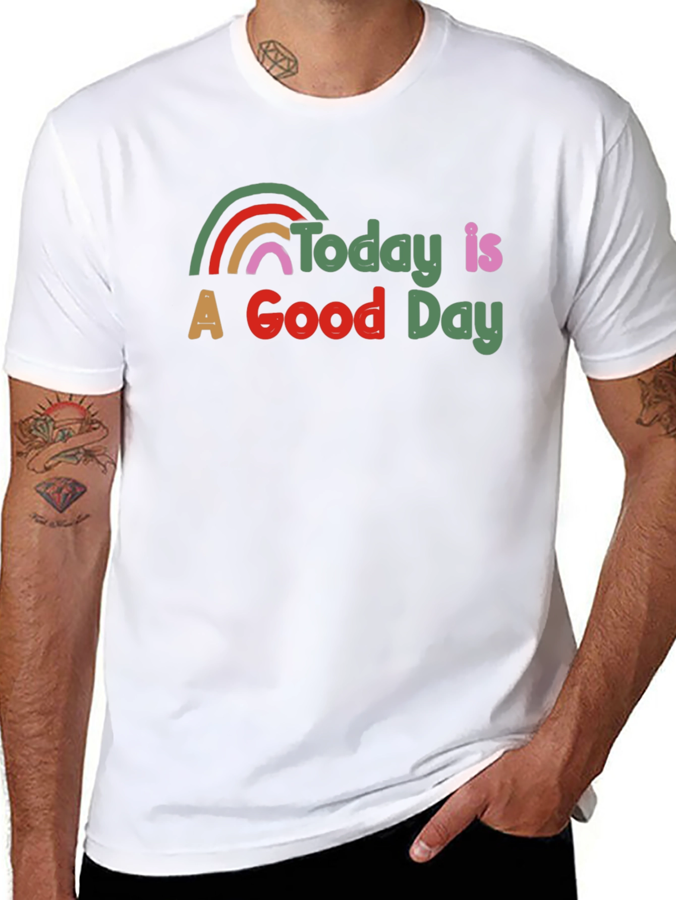 Today is a Good Day T-Shirt Rainbow Graphic