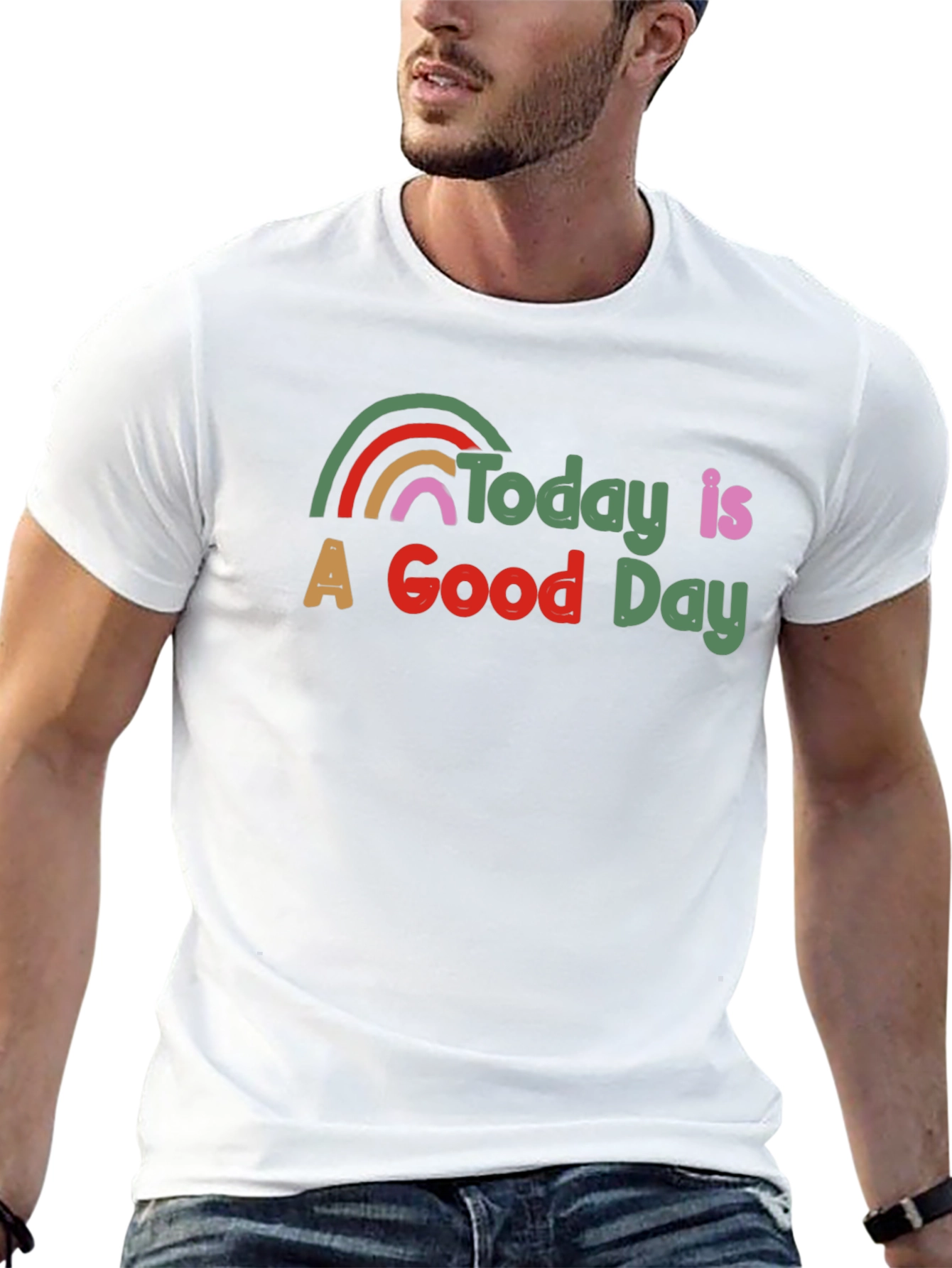 Today is a Good Day T-Shirt Rainbow Graphic