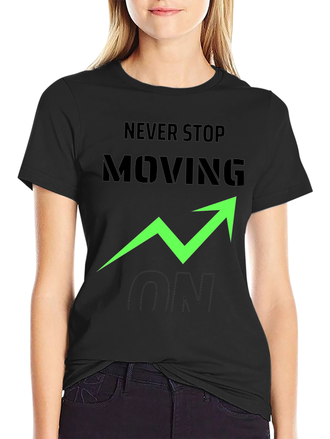 Never Stop Moving On Black Graphic Tee