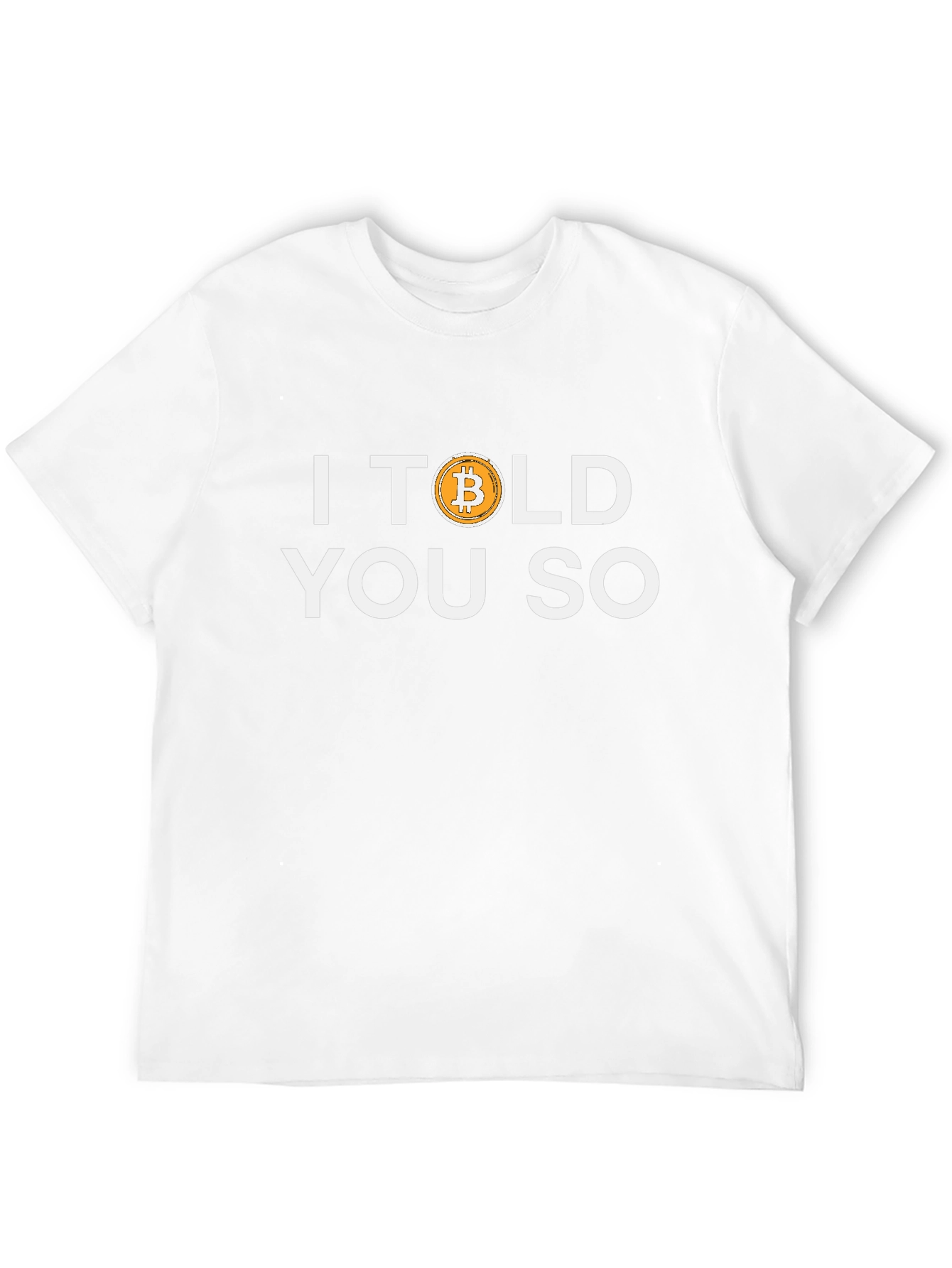 I Told You So Bitcoin Graphic T-Shirt