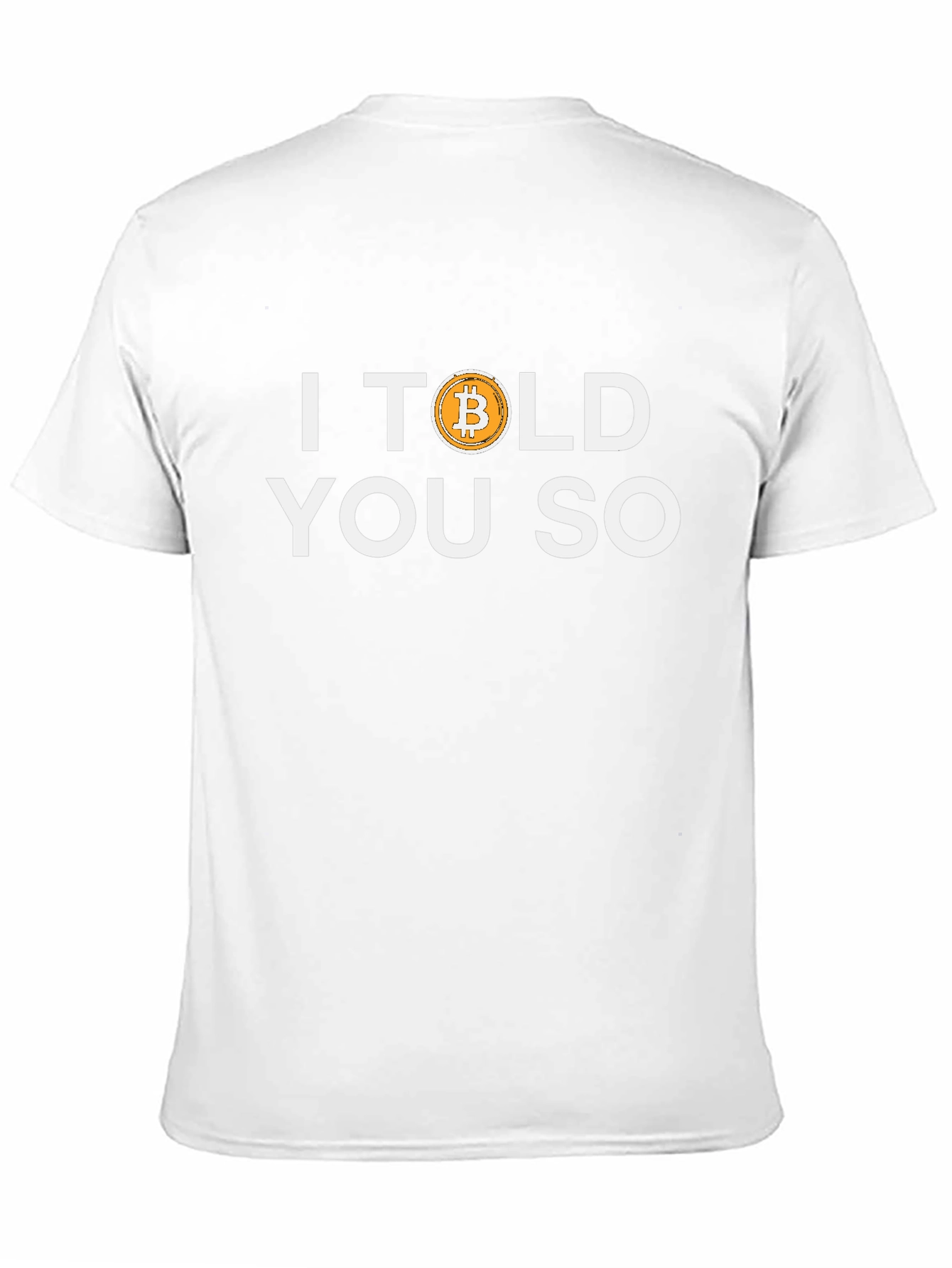 I Told You So Bitcoin Graphic T-Shirt