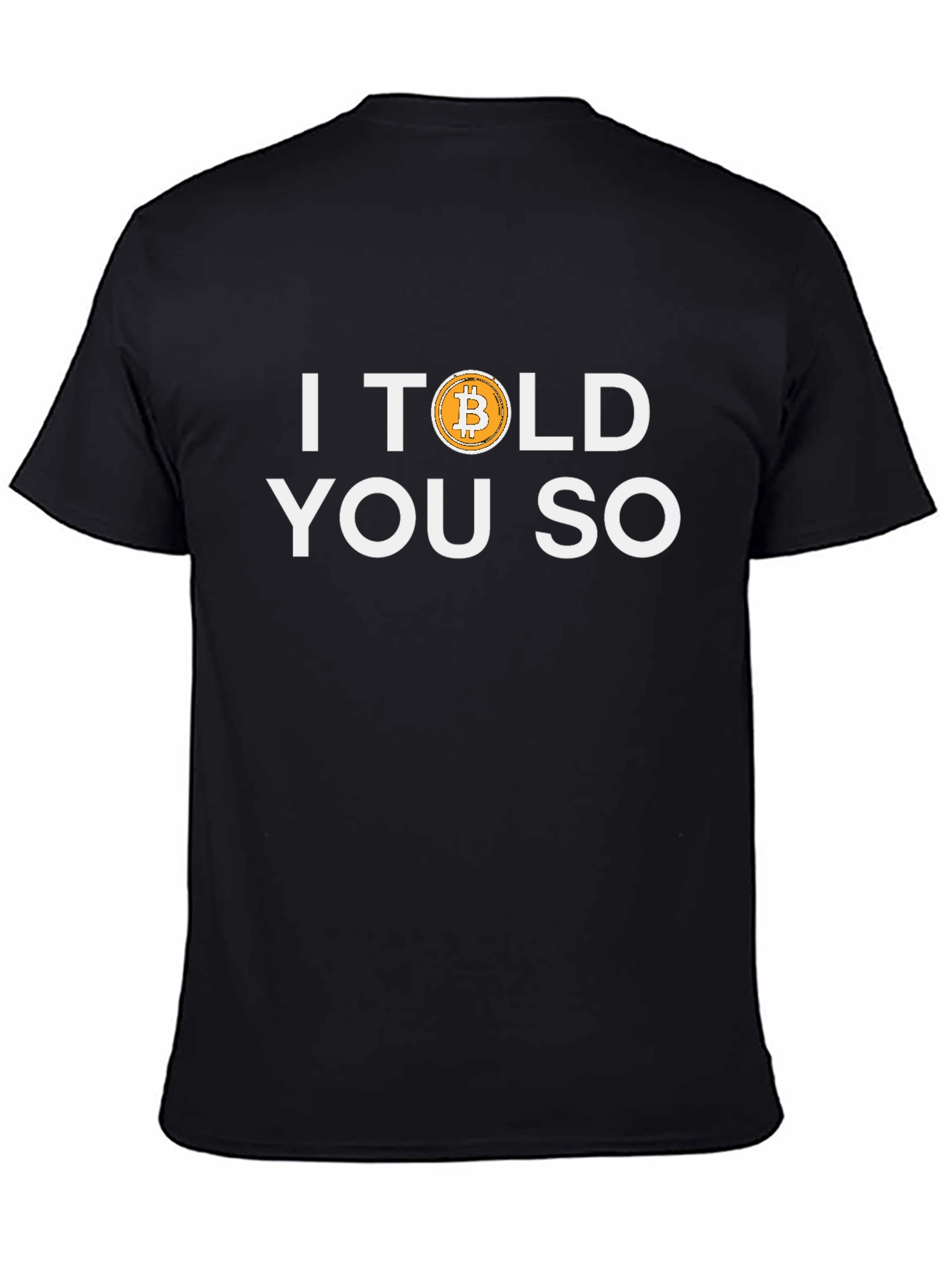 I Told You So Bitcoin Graphic T-Shirt
