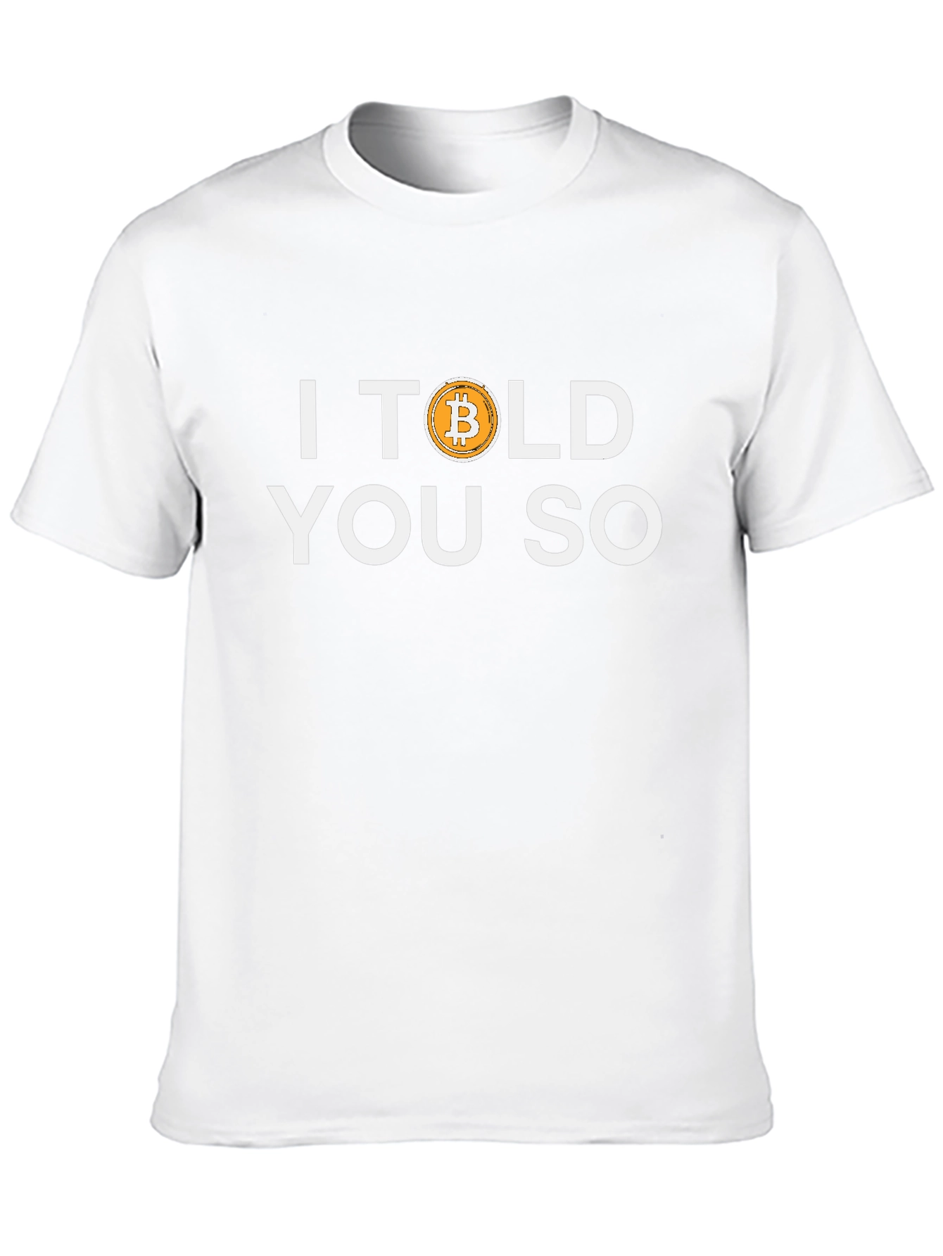 I Told You So Bitcoin Graphic T-Shirt