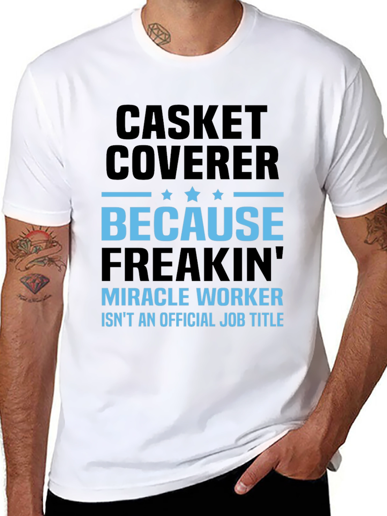 Casket Coverer T-Shirt - Miracle Worker Funny Tee