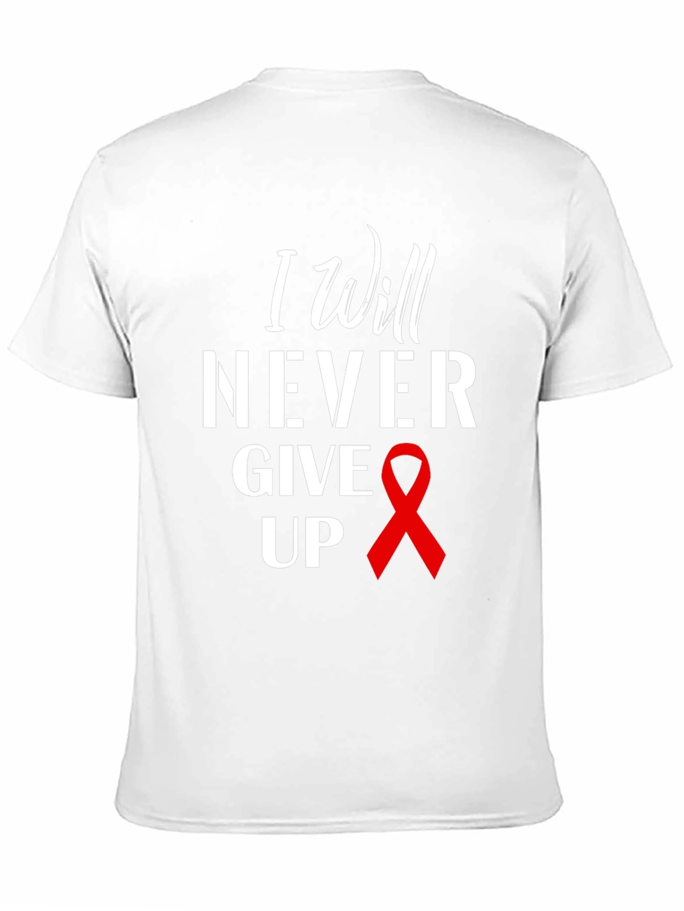 I Will Never Give Up T-Shirt
