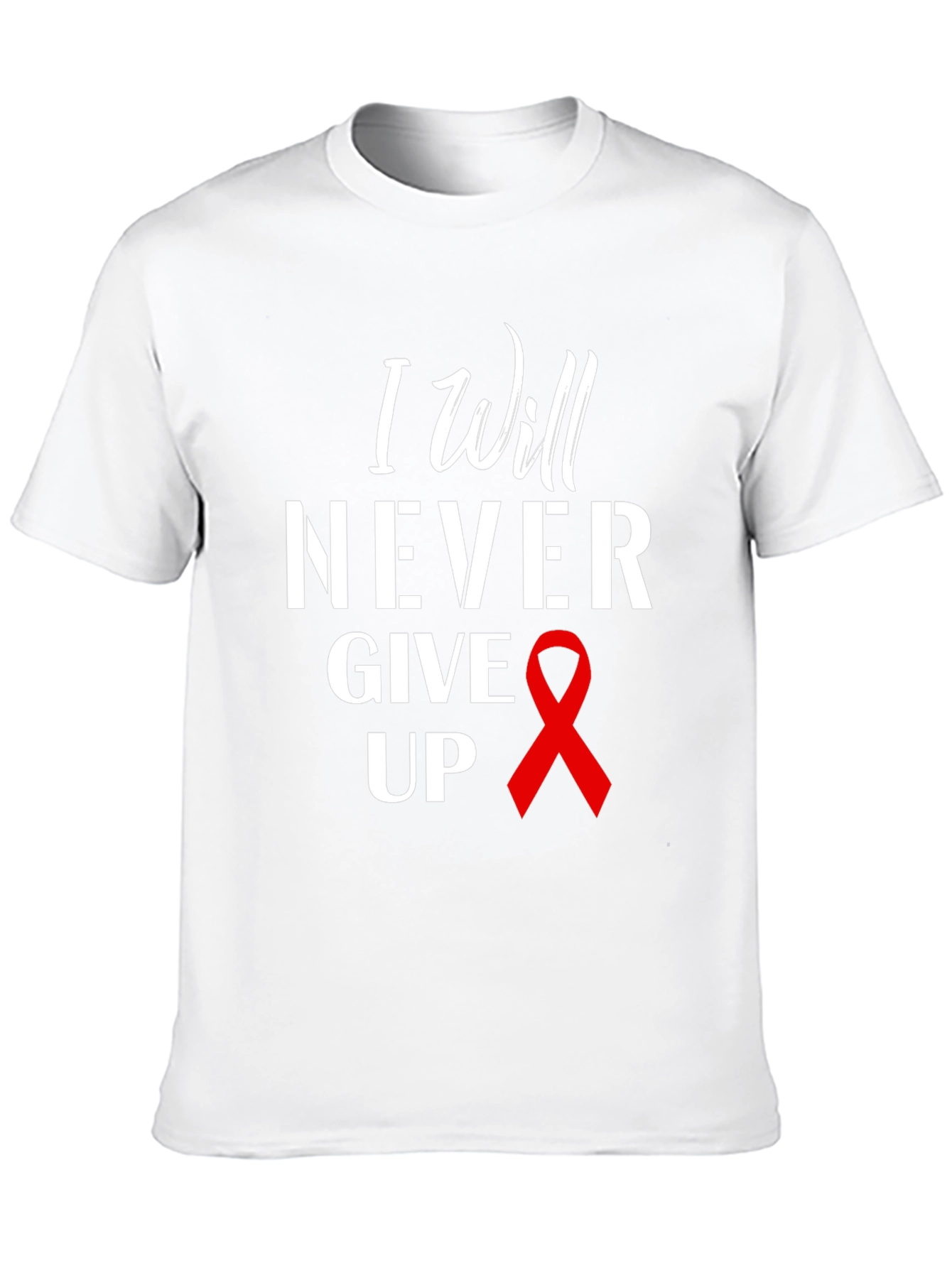 I Will Never Give Up T-Shirt