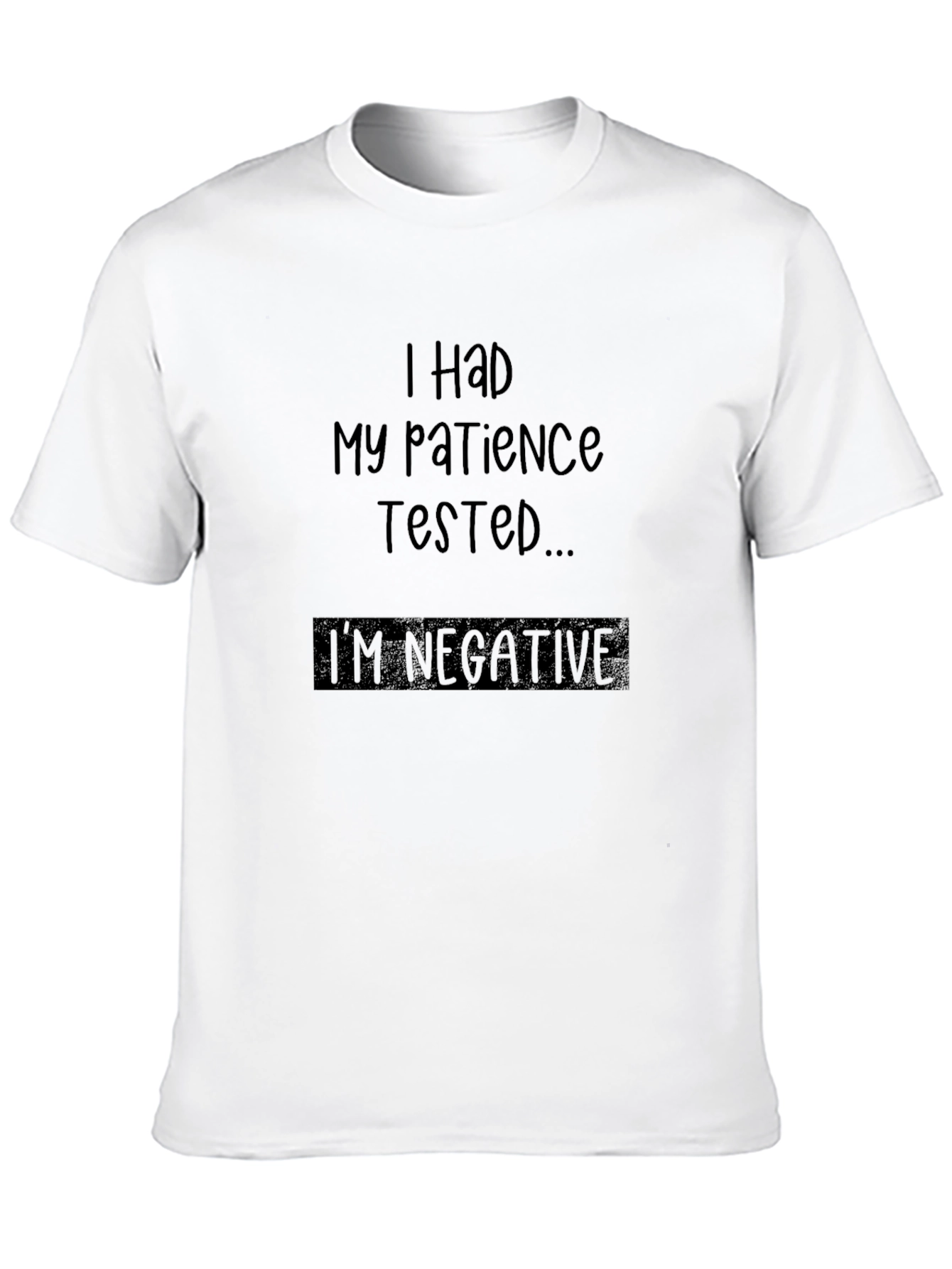 Funny Patience Tested Negative Sarcastic T-Shirt