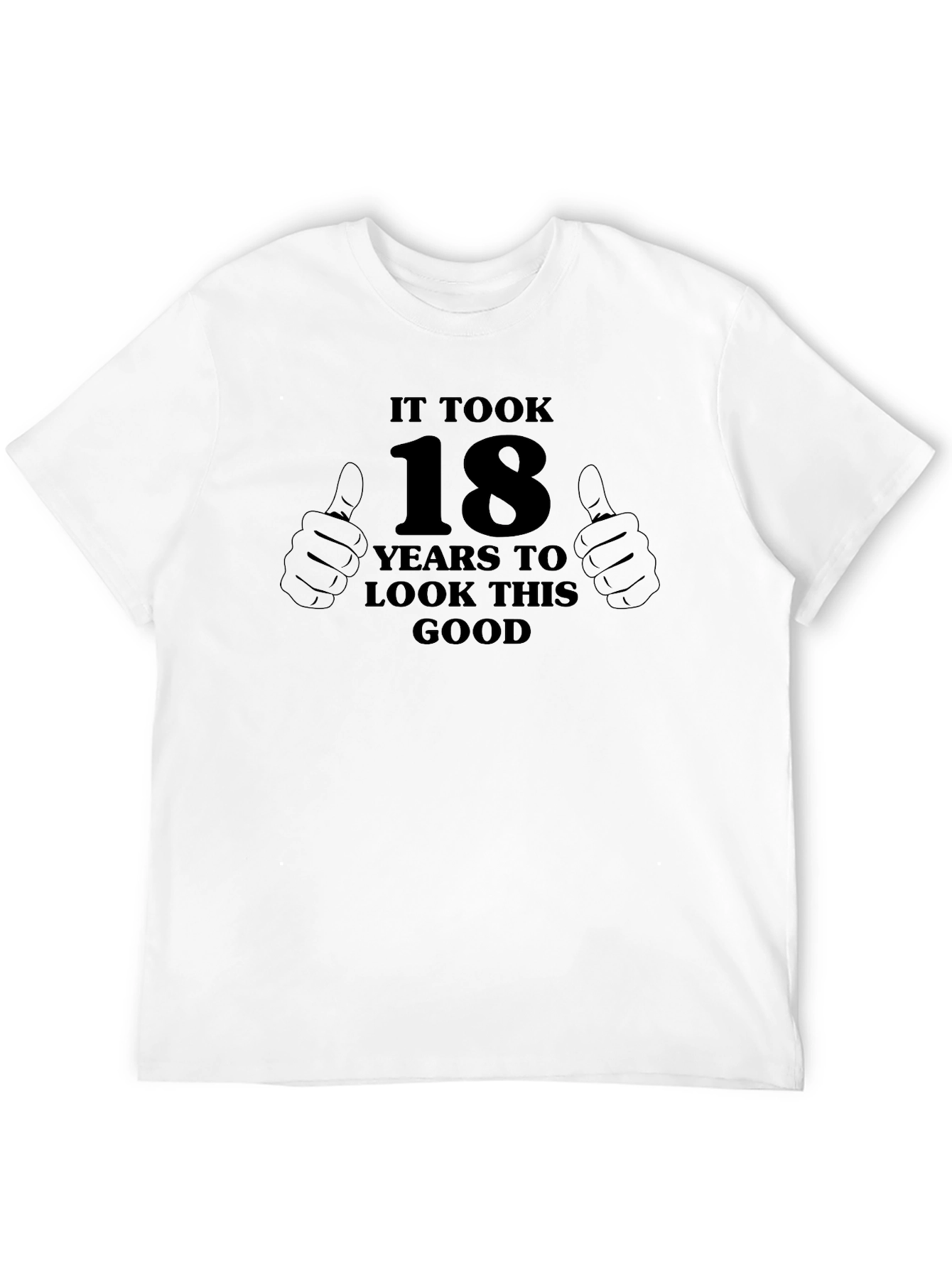 18 Years To Look This Good Graphic T-Shirt