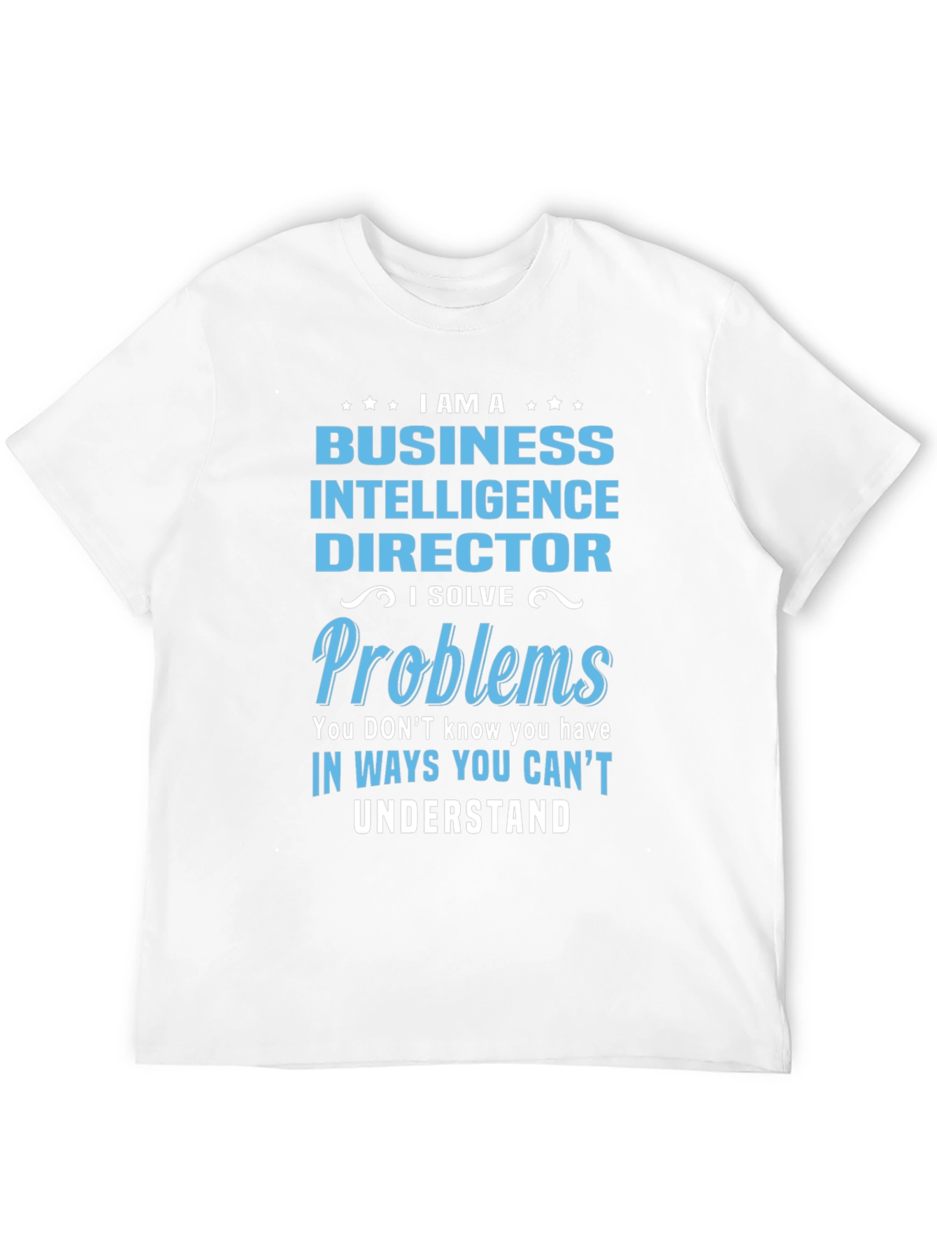 Business Intelligence Director T-Shirt