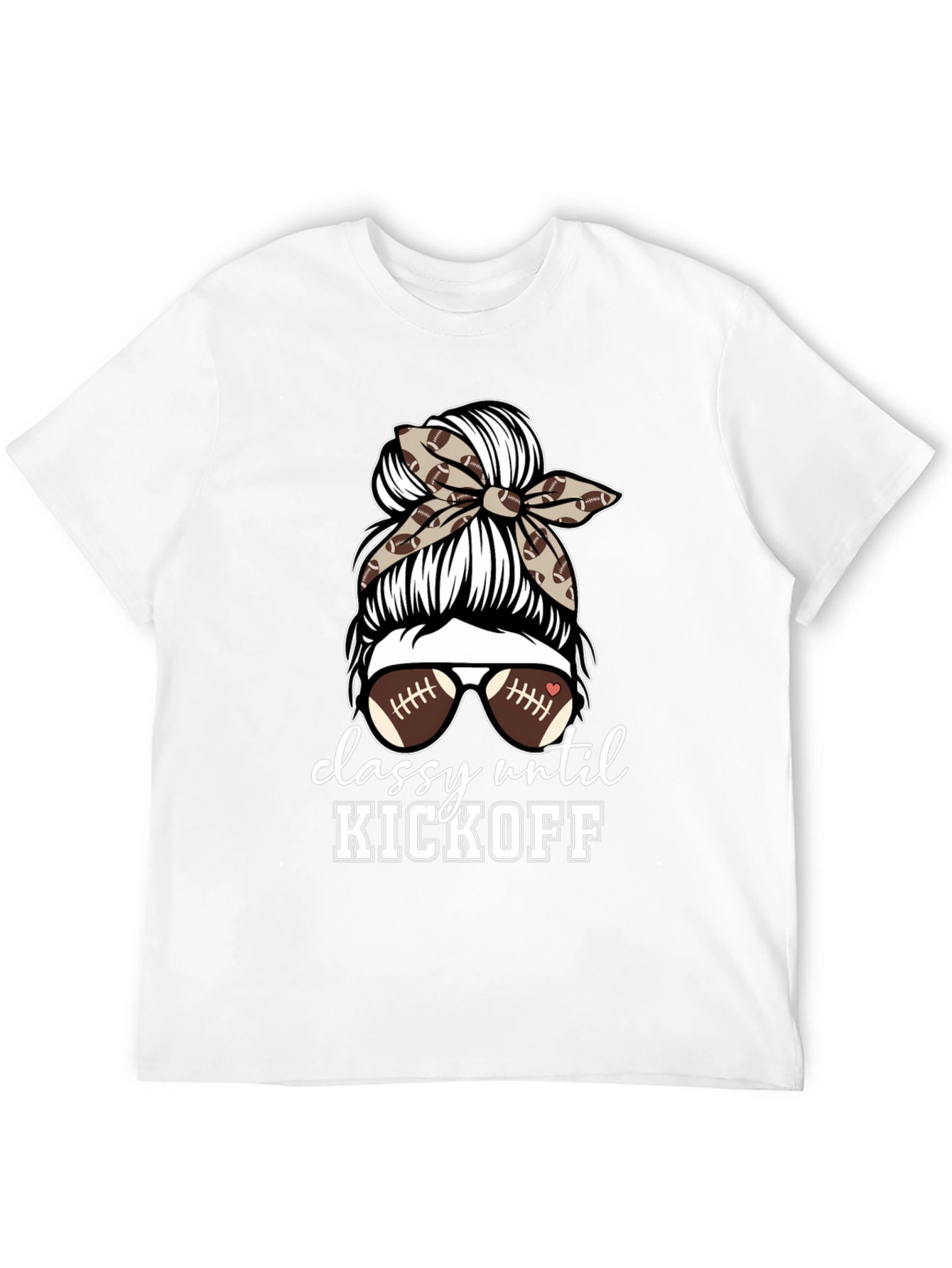 Classy Until Kickoff Football Mom T-Shirt