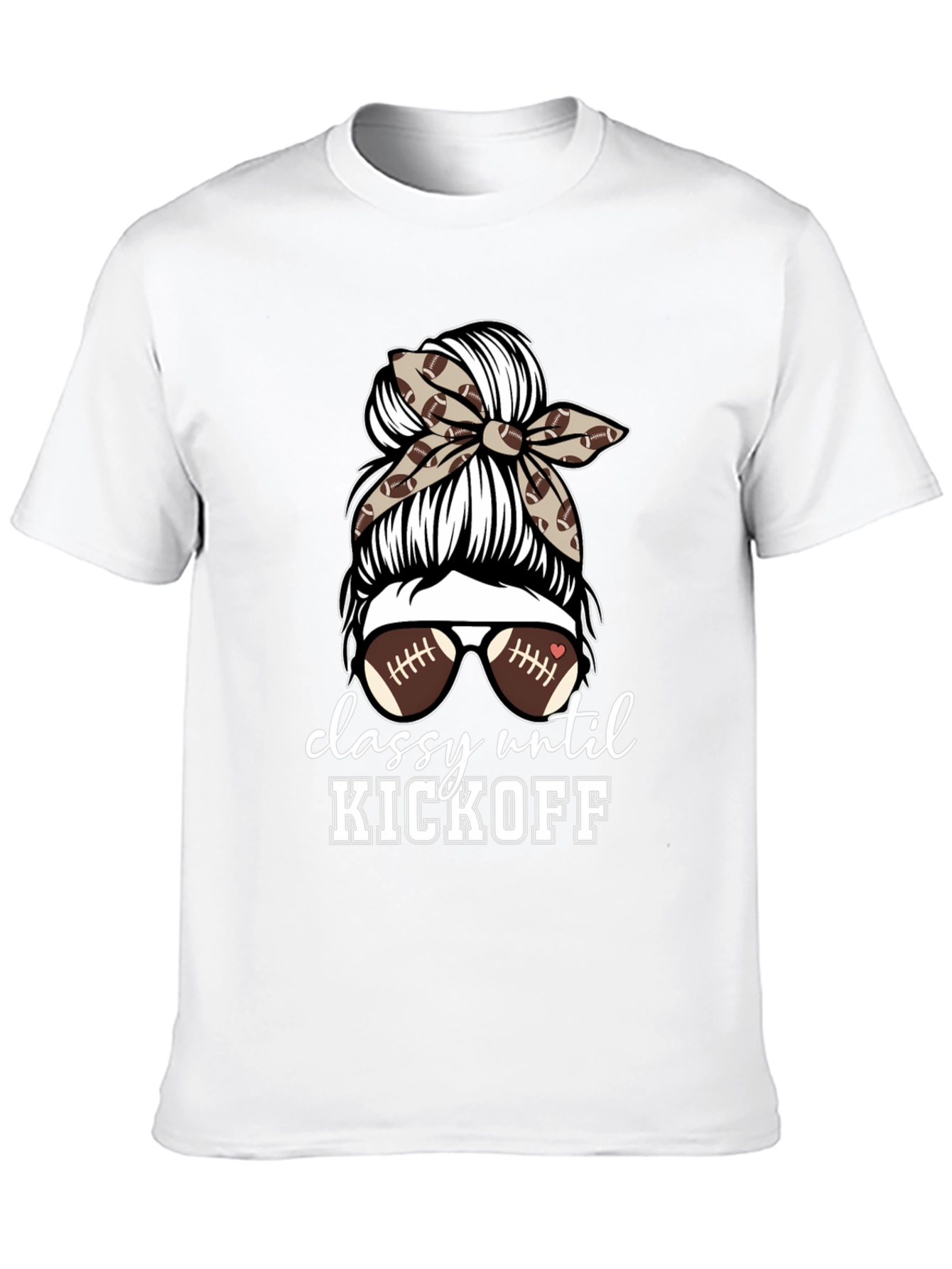Classy Until Kickoff Football Mom T-Shirt