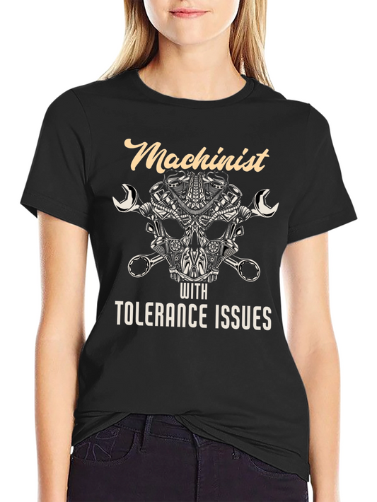 Machinist With Tolerance Issues Graphic T-Shirt