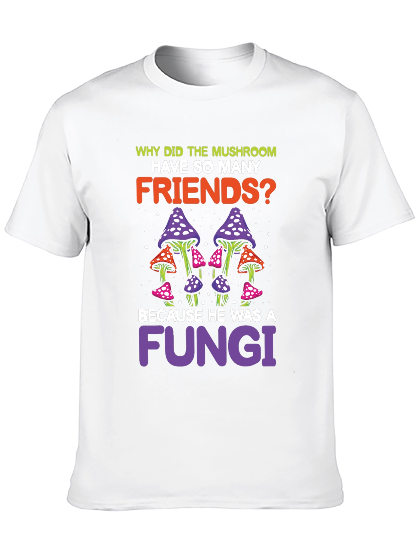 Mushroom Fungi Pun Graphic T-Shirt