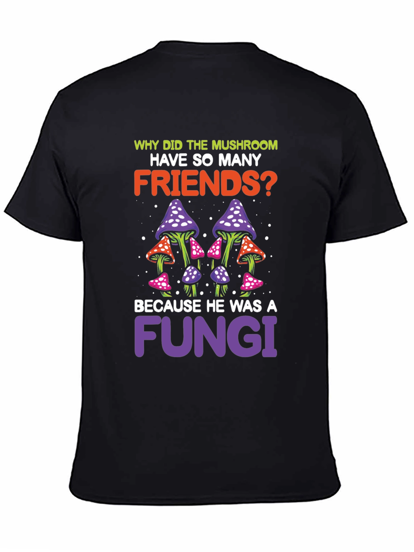 Mushroom Fungi Pun Graphic T-Shirt