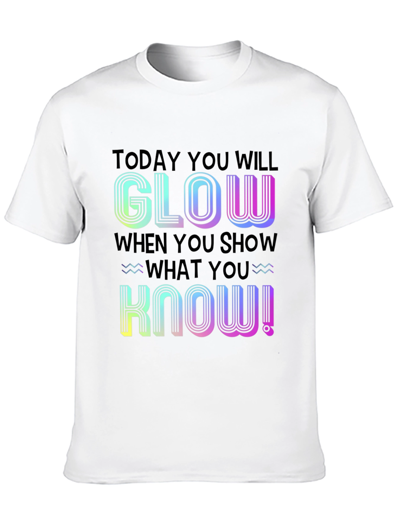 Glow When You Show What You Know Black T-Shirt