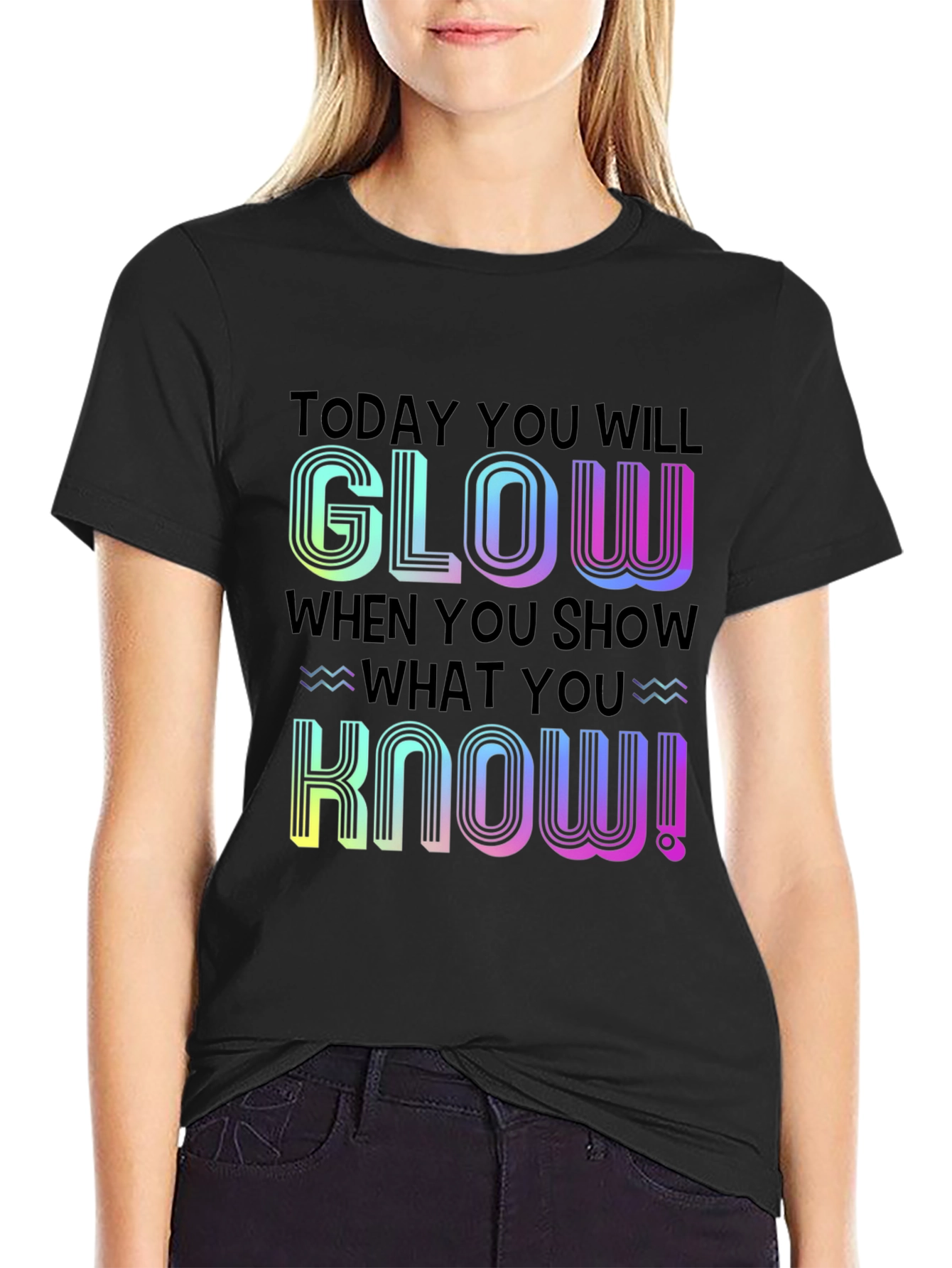 Glow When You Show What You Know Black T-Shirt