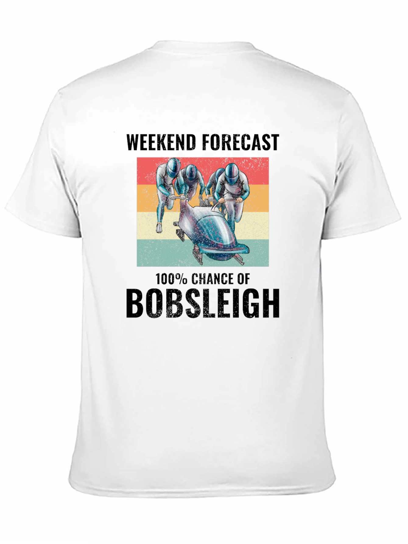 Weekend Forecast: Bobsleigh T-Shirt