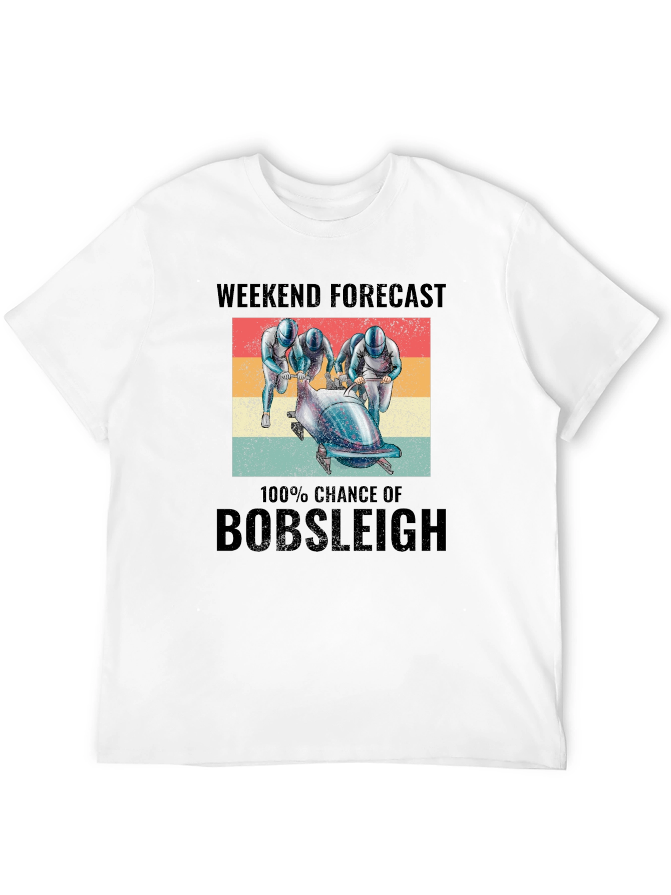 Weekend Forecast: Bobsleigh T-Shirt