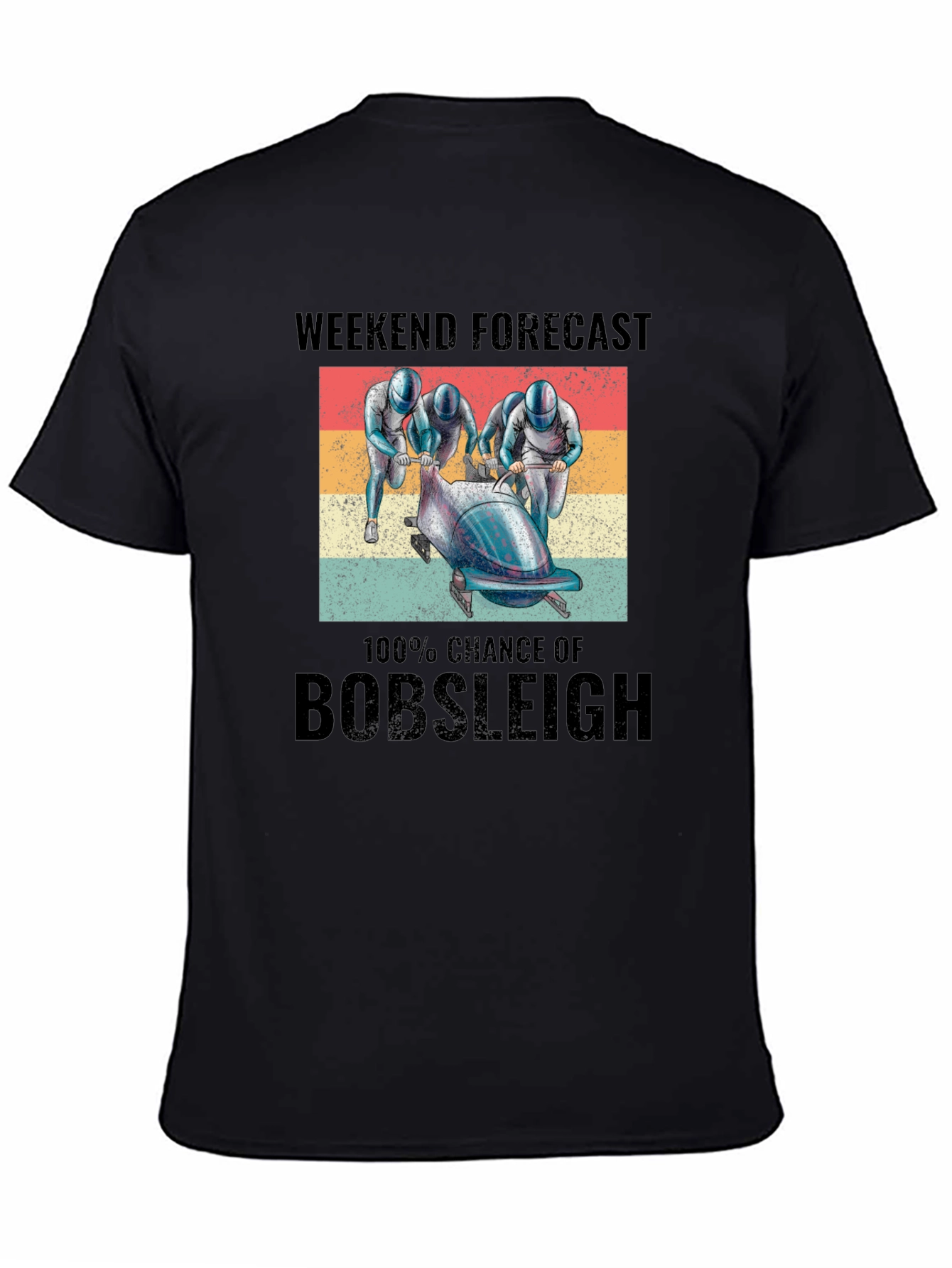 Weekend Forecast: Bobsleigh T-Shirt