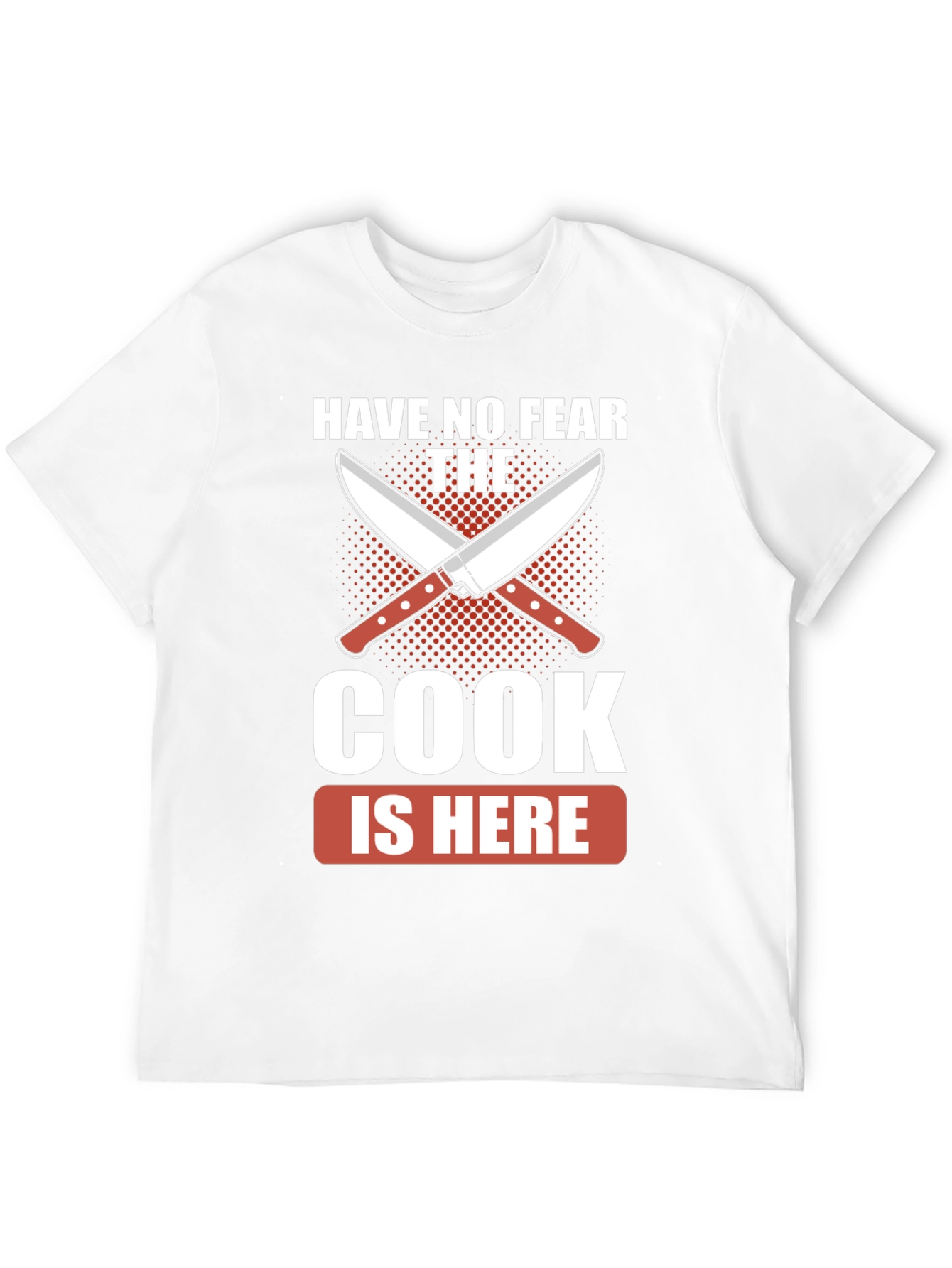 Have No Fear The Cook Is Here Black T-Shirt