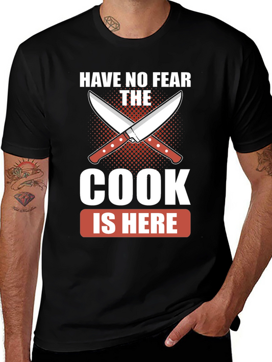 Have No Fear The Cook Is Here Black T-Shirt