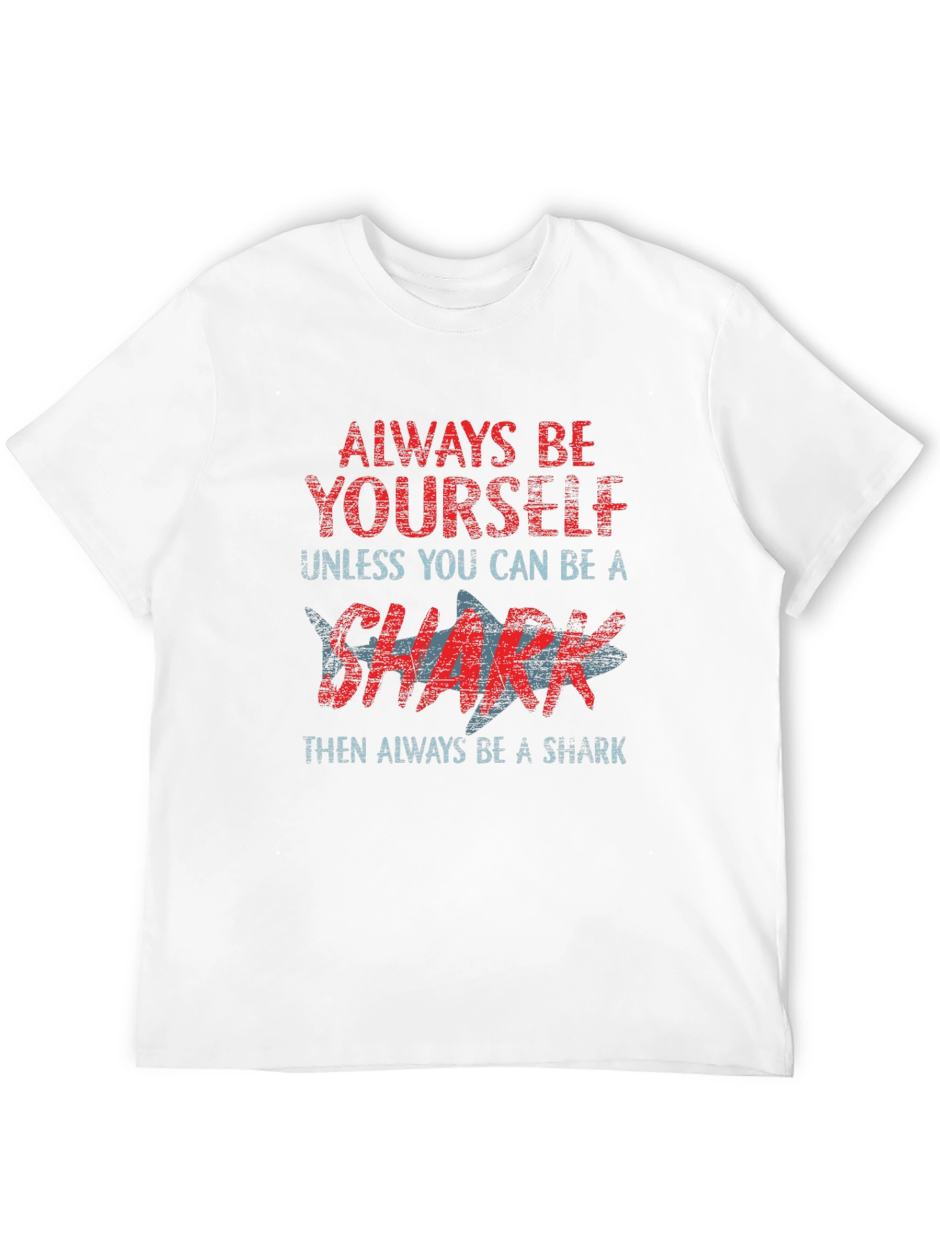 Always Be Yourself Shark Graphic T-Shirt
