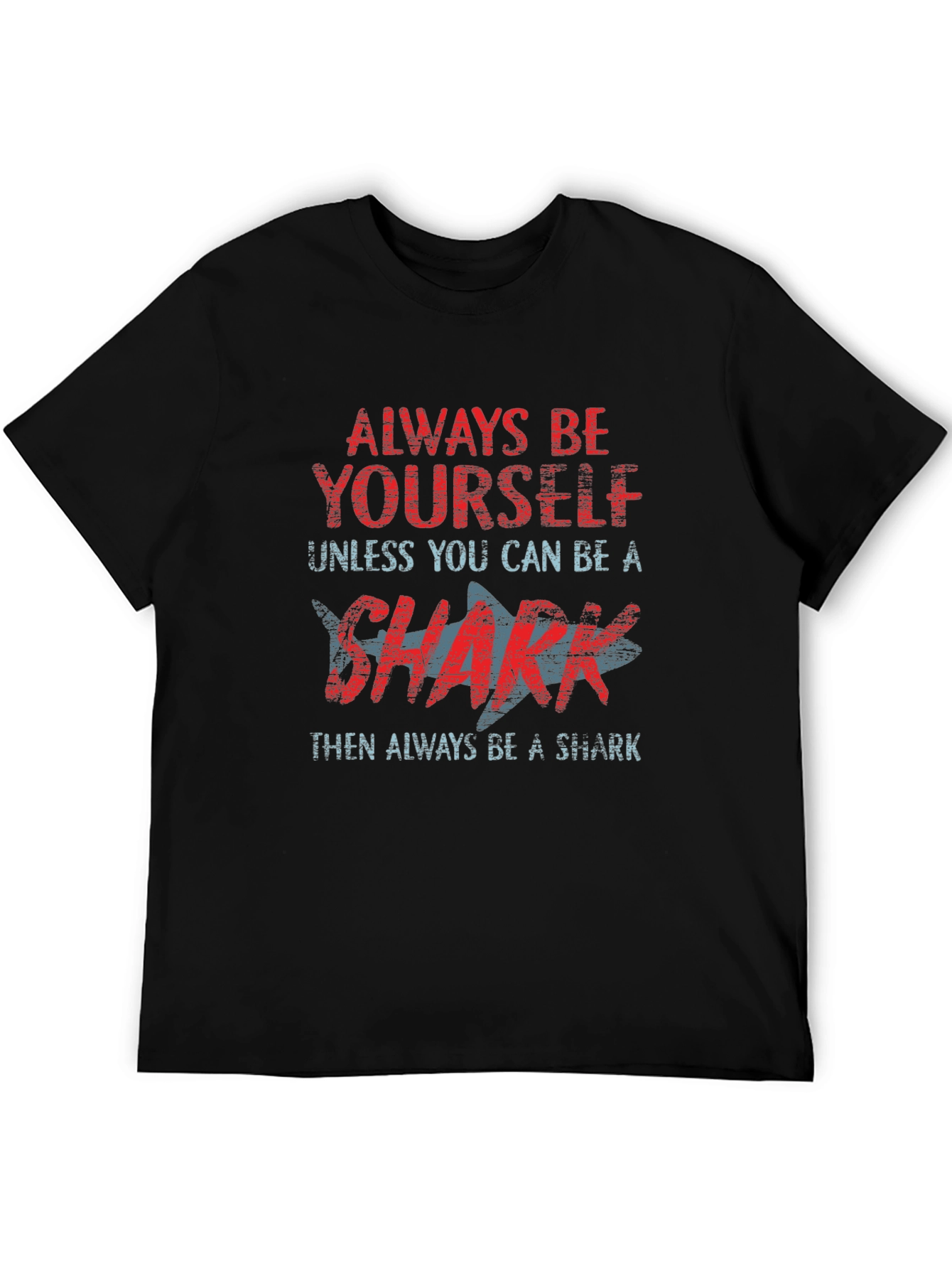 Always Be Yourself Shark Graphic T-Shirt
