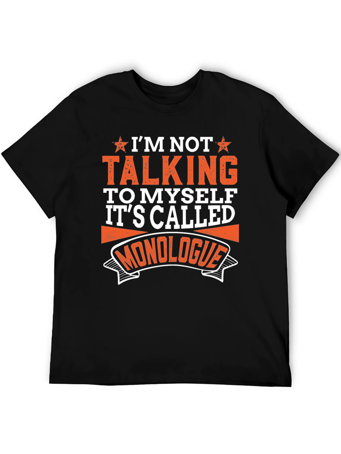 Monologue Graphic T-Shirt - Funny Sarcastic Tee