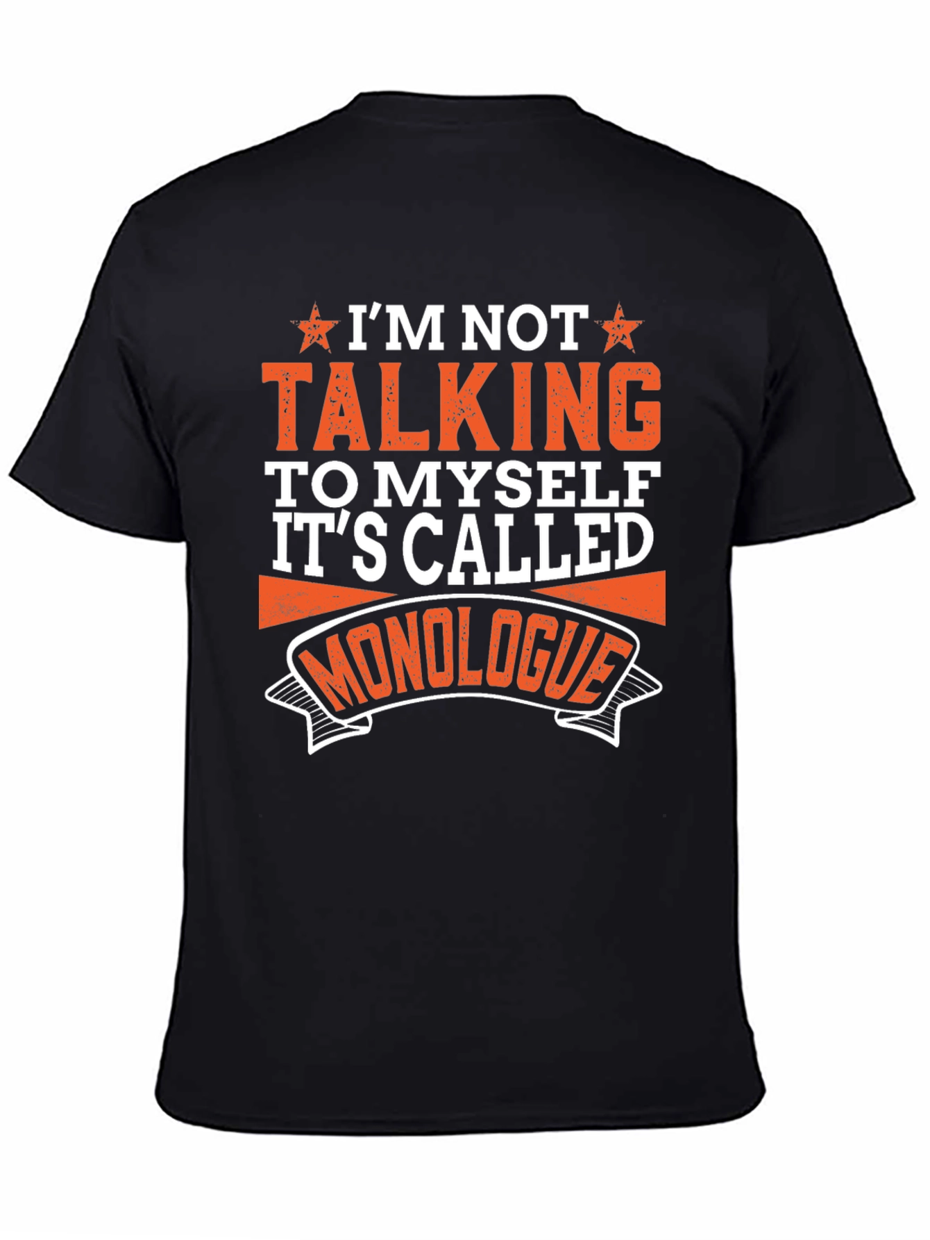 Monologue Graphic T-Shirt - Funny Sarcastic Tee