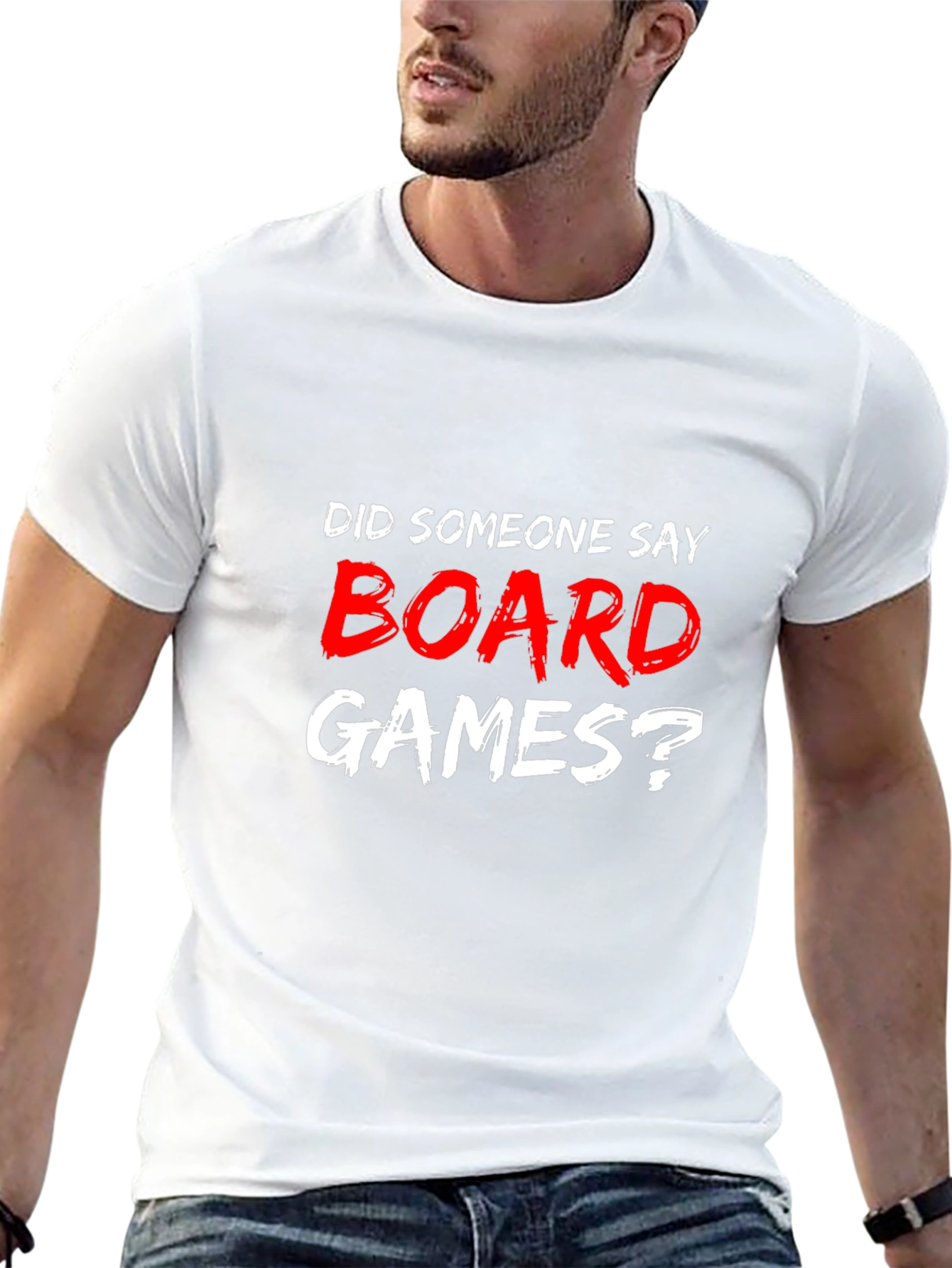 Board Games T-Shirt - Did Someone Say Board Games?
