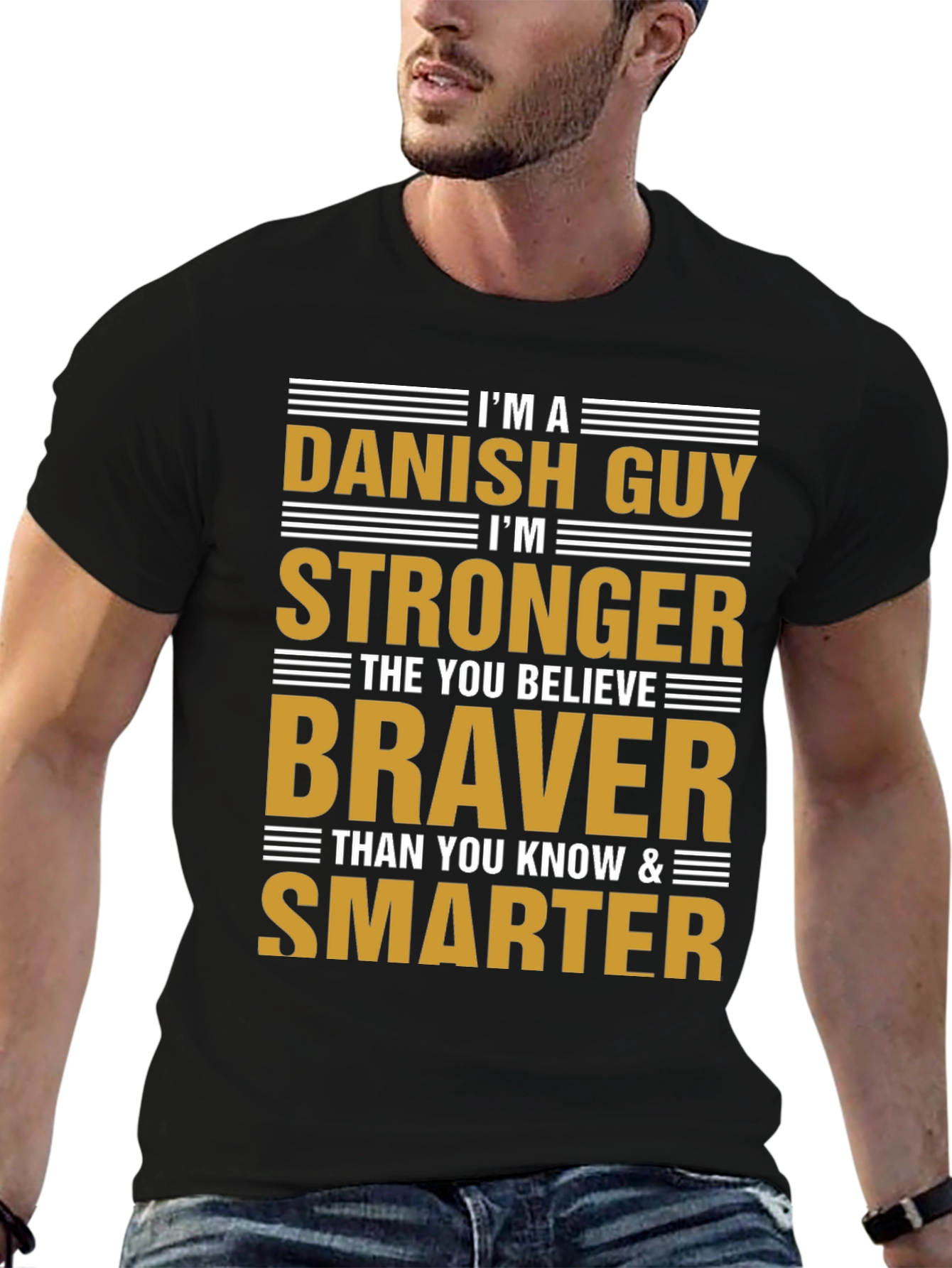 Danish Guy T-Shirt - Strong Brave Smart