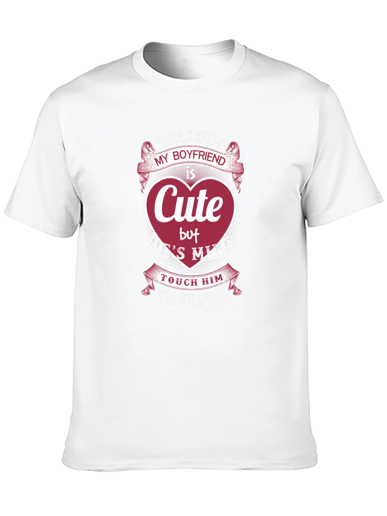 Cute Boyfriend T-Shirt - Hes Mine!