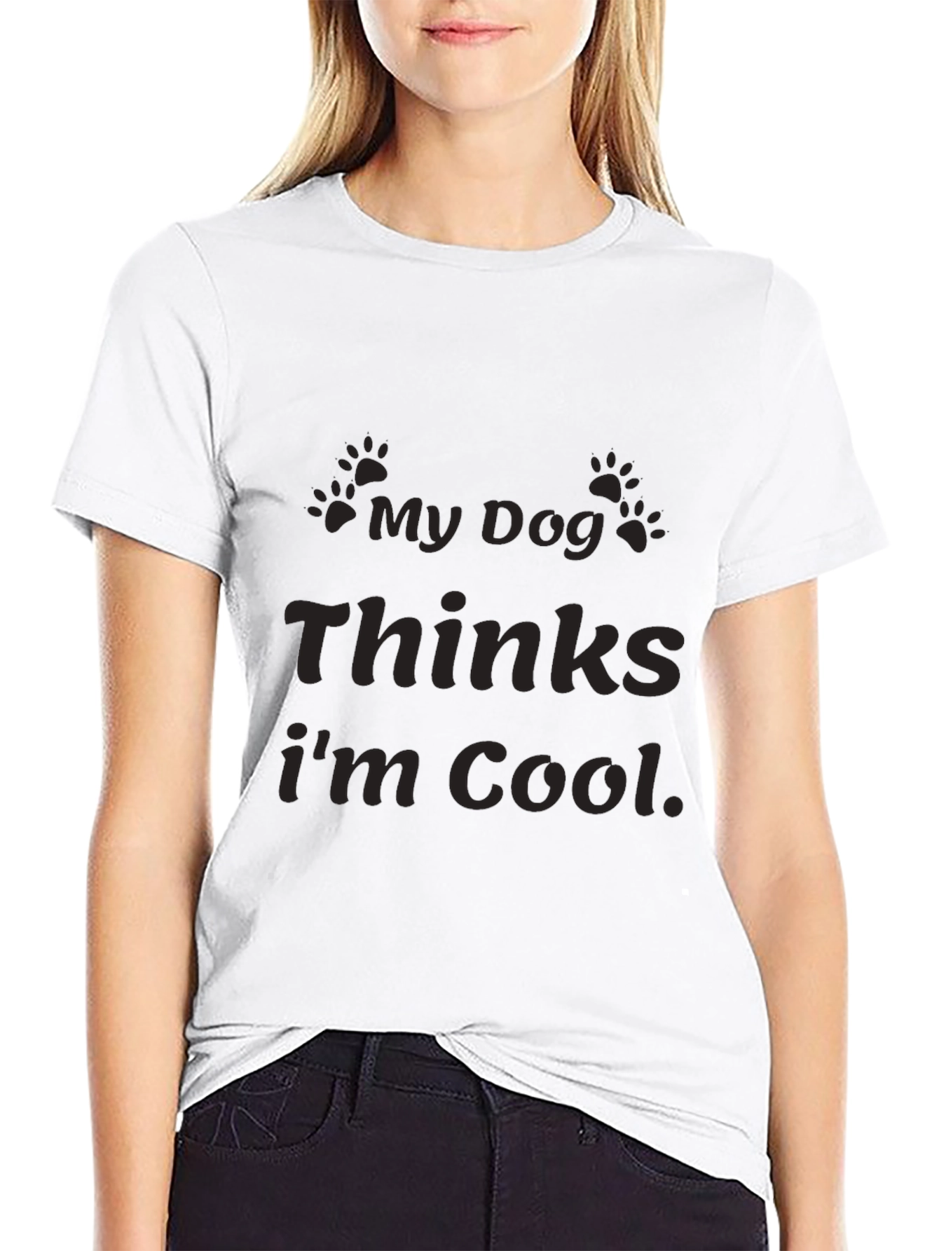 My Dog Thinks Im Cool Graphic T-Shirt