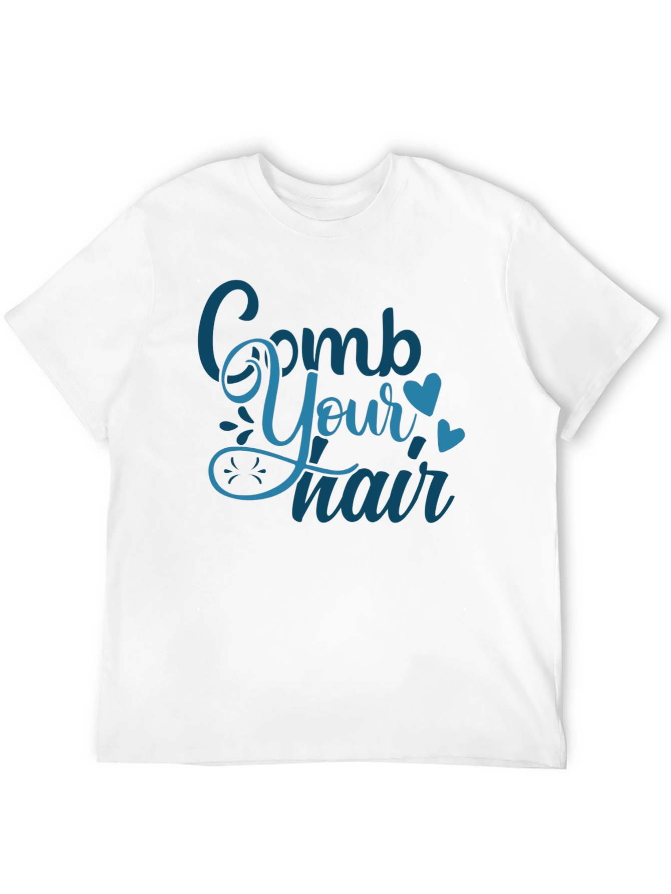 Comb Your Hair T-Shirt