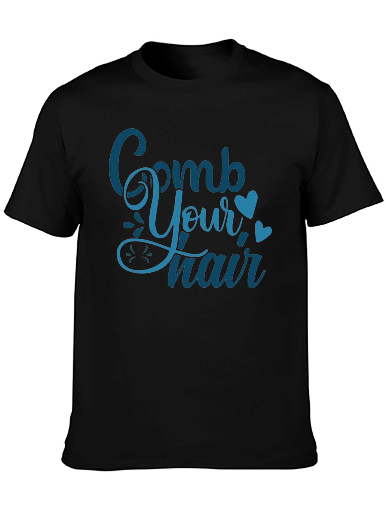 Comb Your Hair T-Shirt