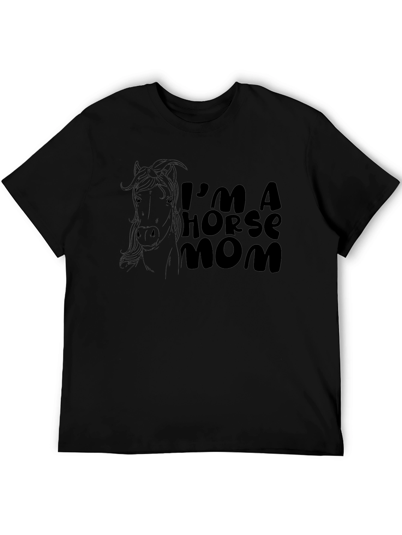 Im A Horse Mom T-Shirt - Novelty Tee