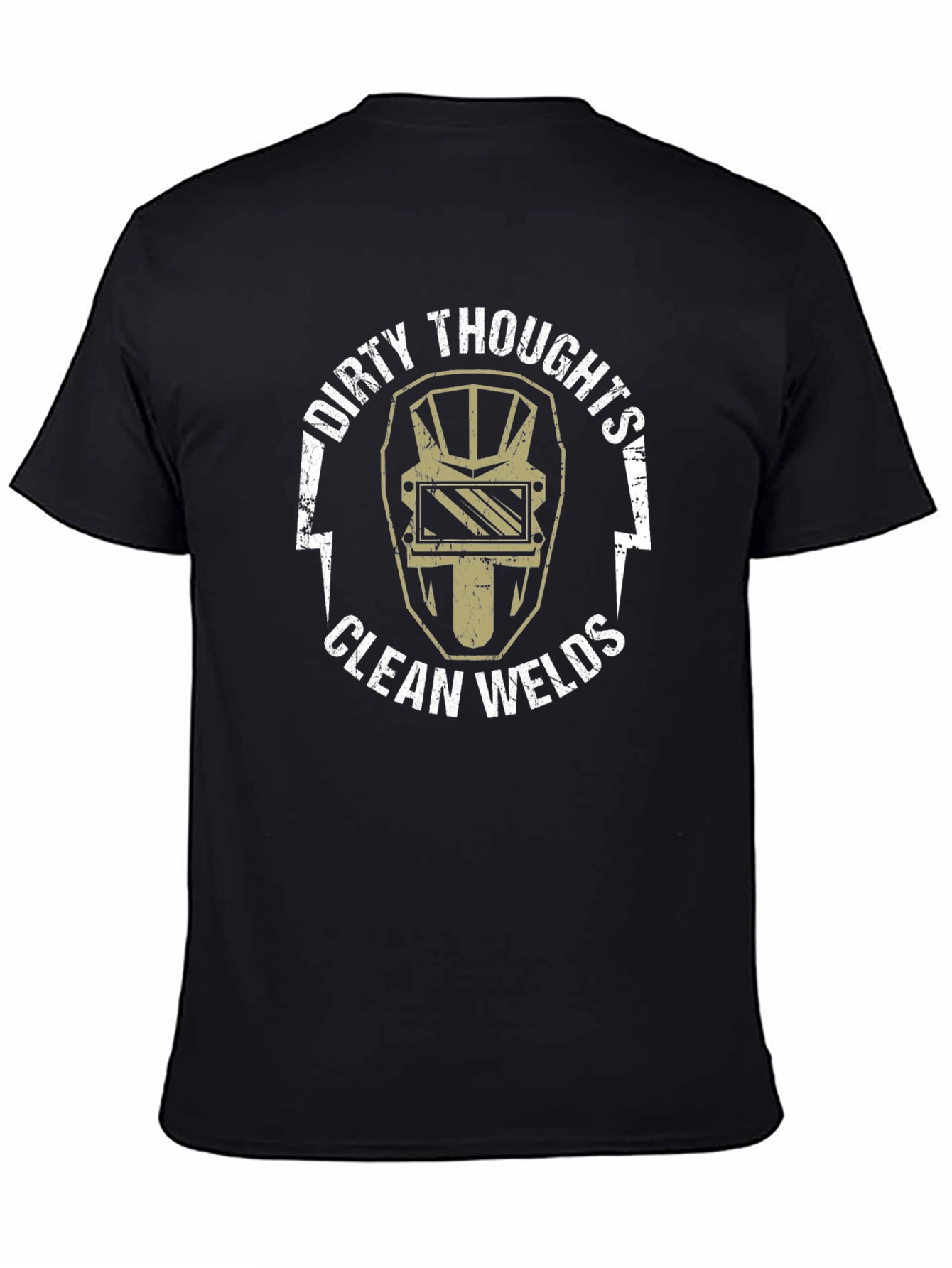 Dirty Thoughts Clean Welds T-Shirt